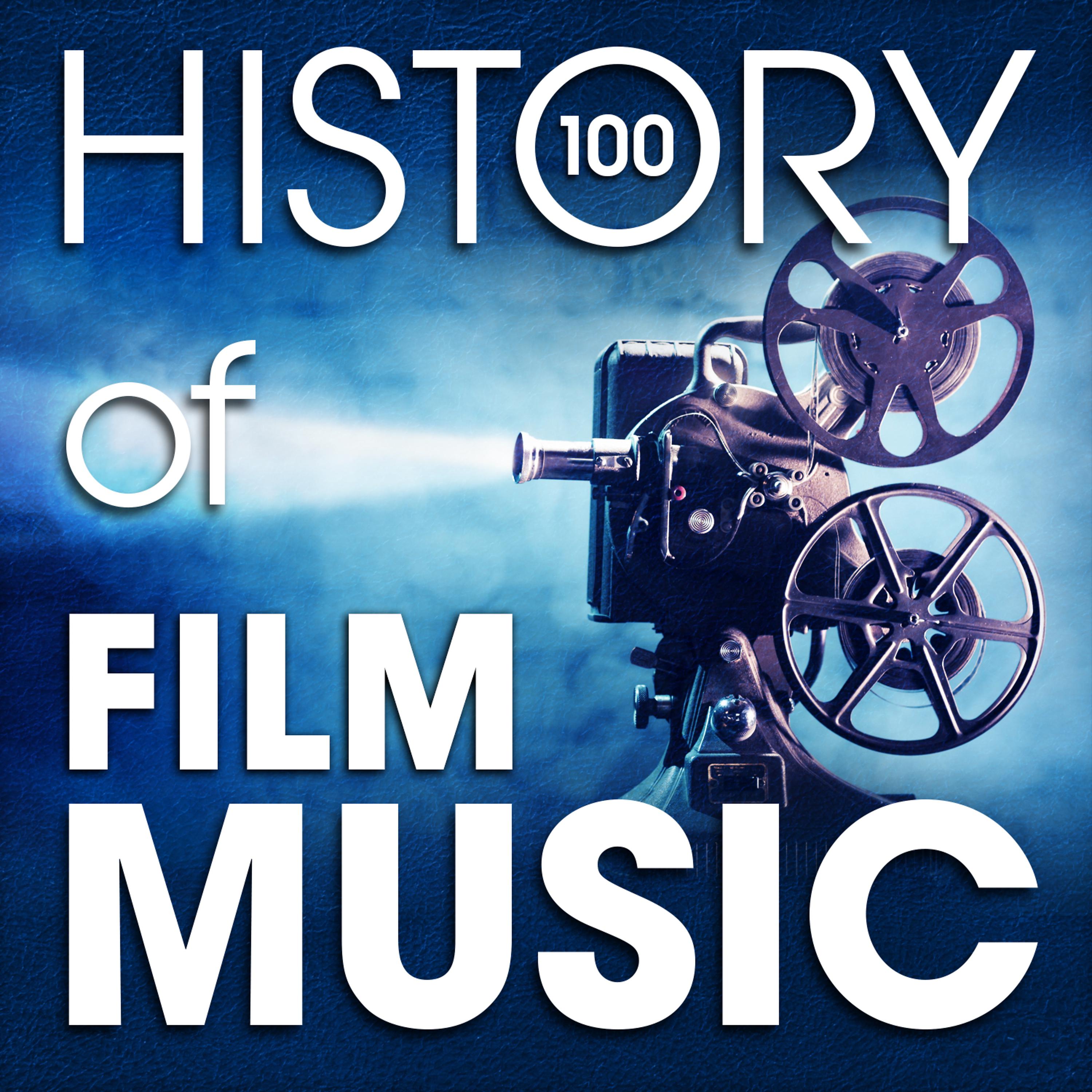 Постер альбома The History of Film Music (100 Famous Songs)