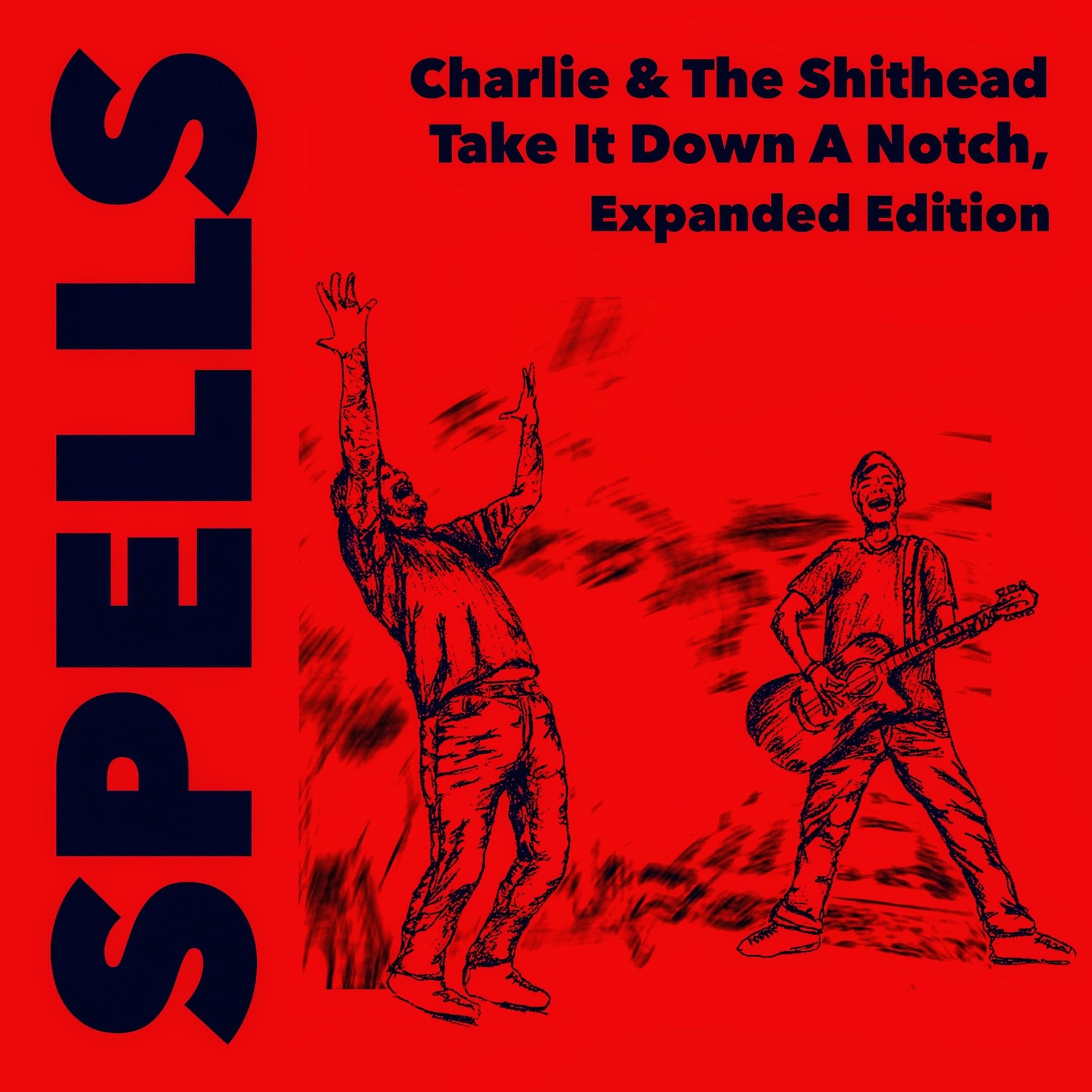 Постер альбома Charlie & The Shithead Take It Down a Notch (Expanded Edition)