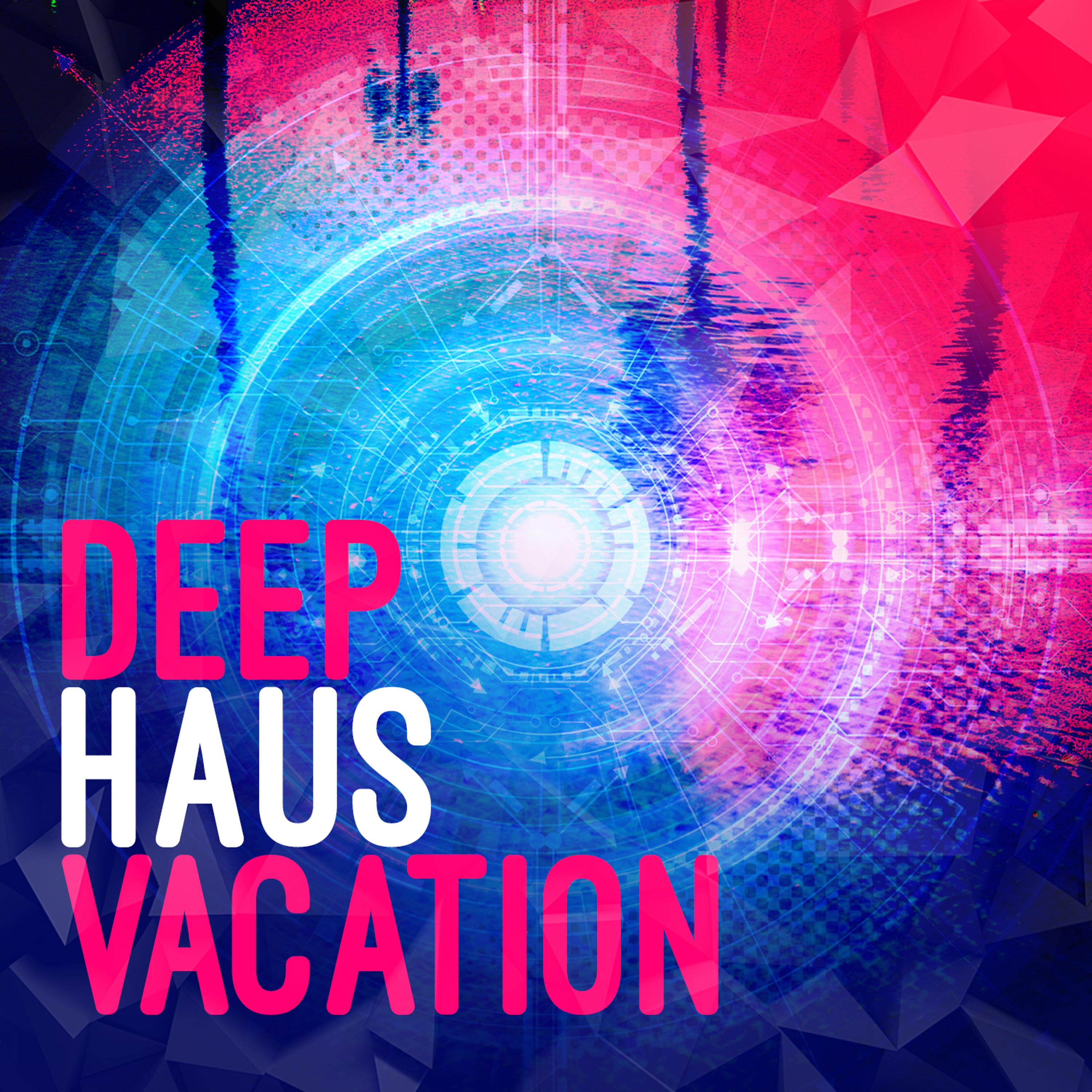 Постер альбома Deep Haus Vacation