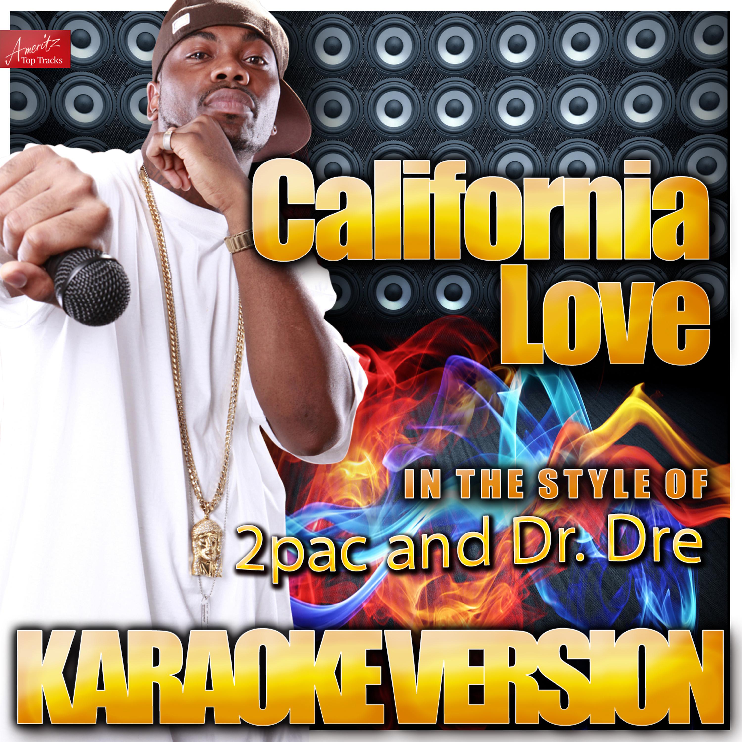 Ameritz Top Tracks - California Love (In the Style of 2pac and Dr. Dre) [Karaoke Version]