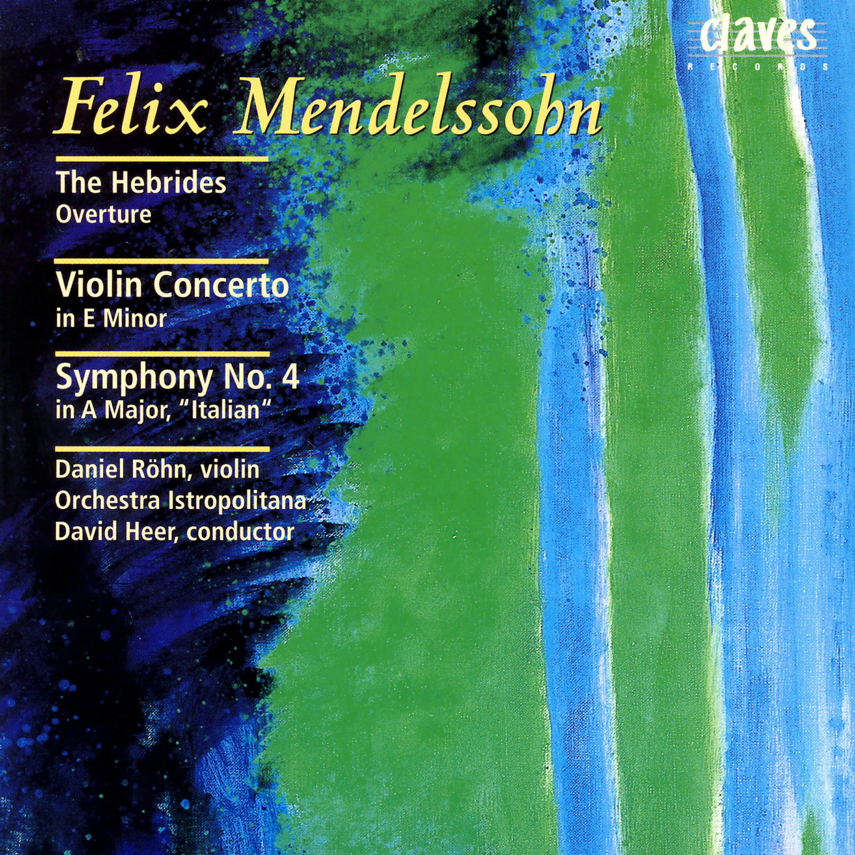 Постер альбома Mendelssohn: The Hebrides Overture  - Violin Concerto in E Minor - Symphony No. 4 in A Major, "Italian"