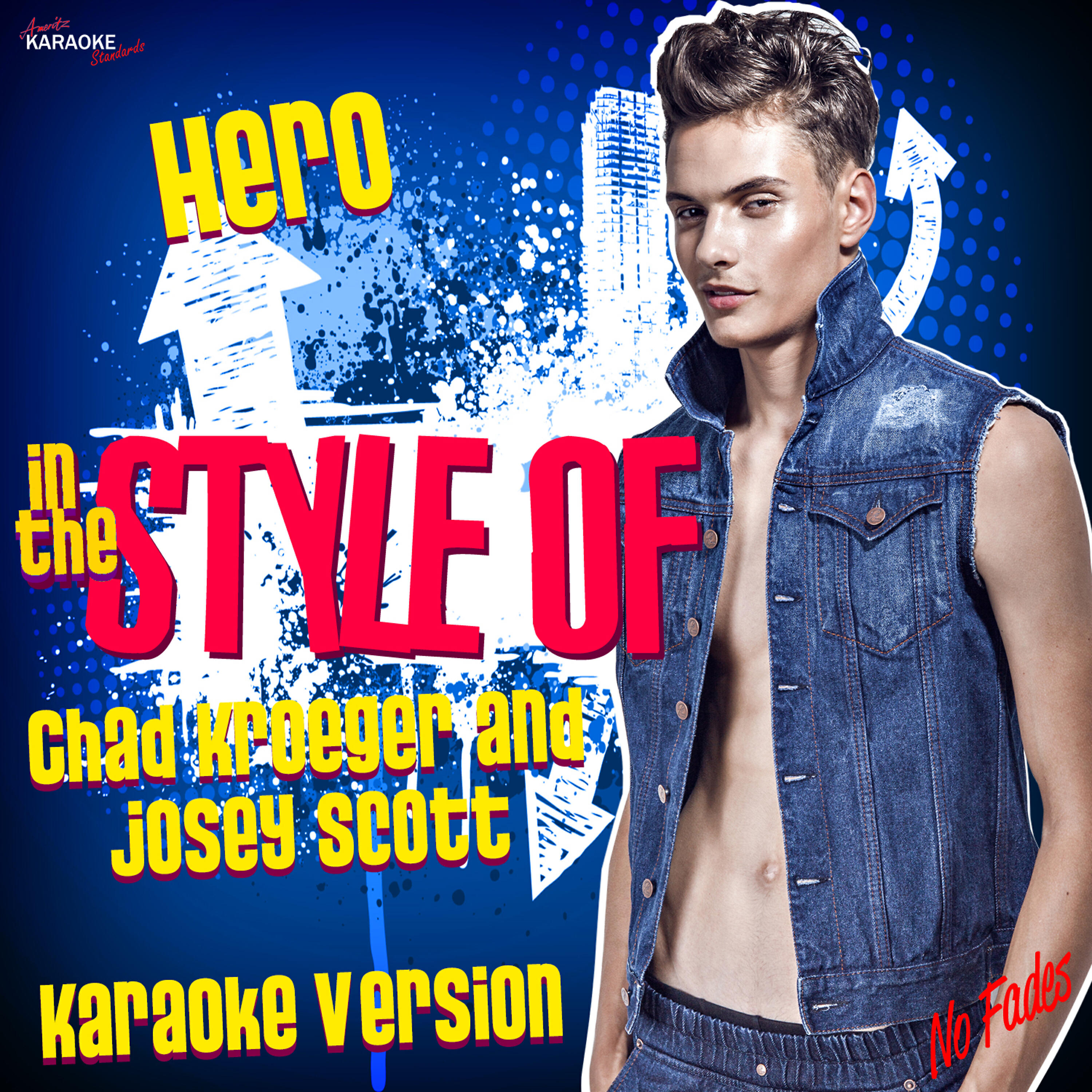 Ameritz Karaoke Standards - Hero (In the Style of Chad Kroeger and Josey Scott) [Karaoke Version]