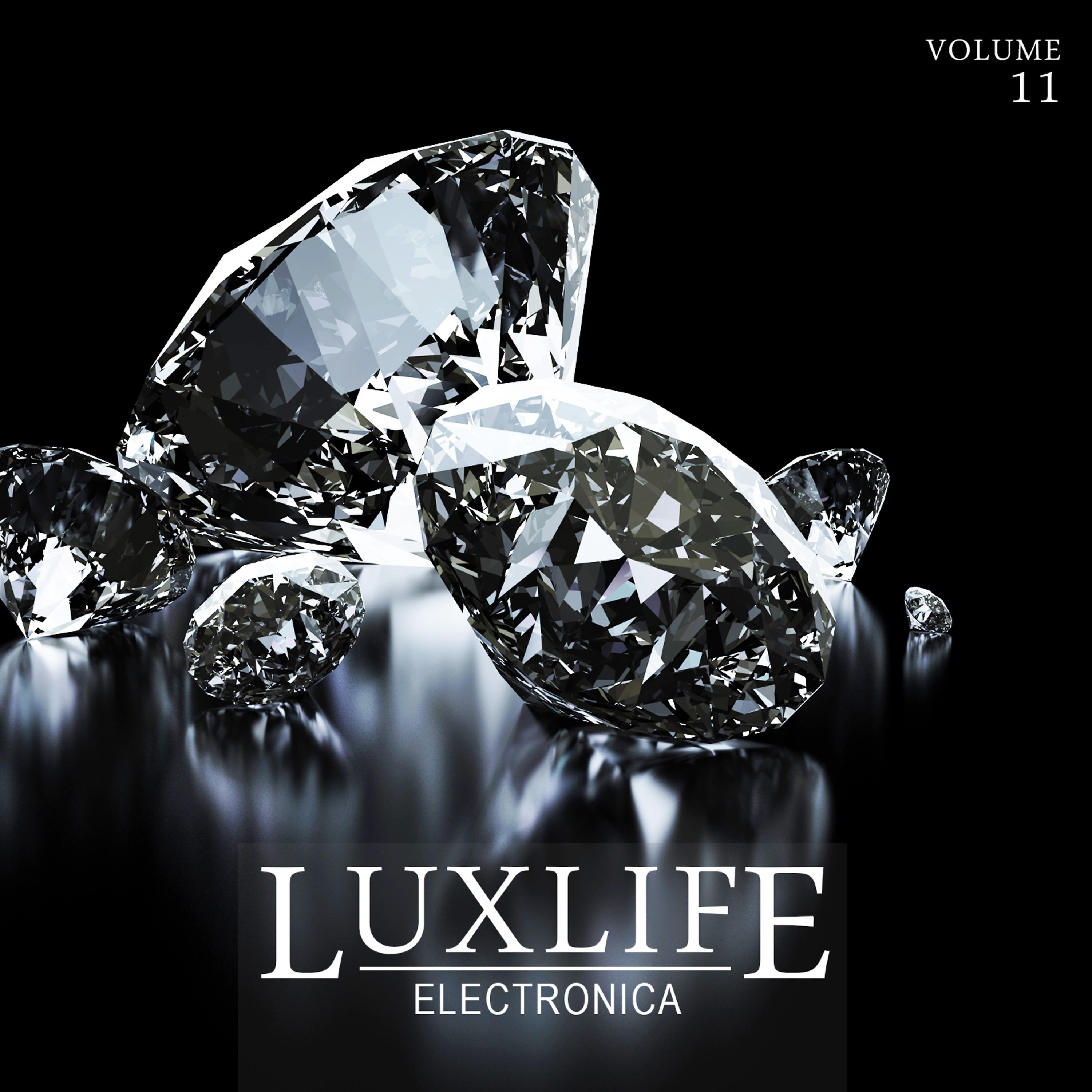 Постер альбома Luxlife: Electronica, Vol. 11