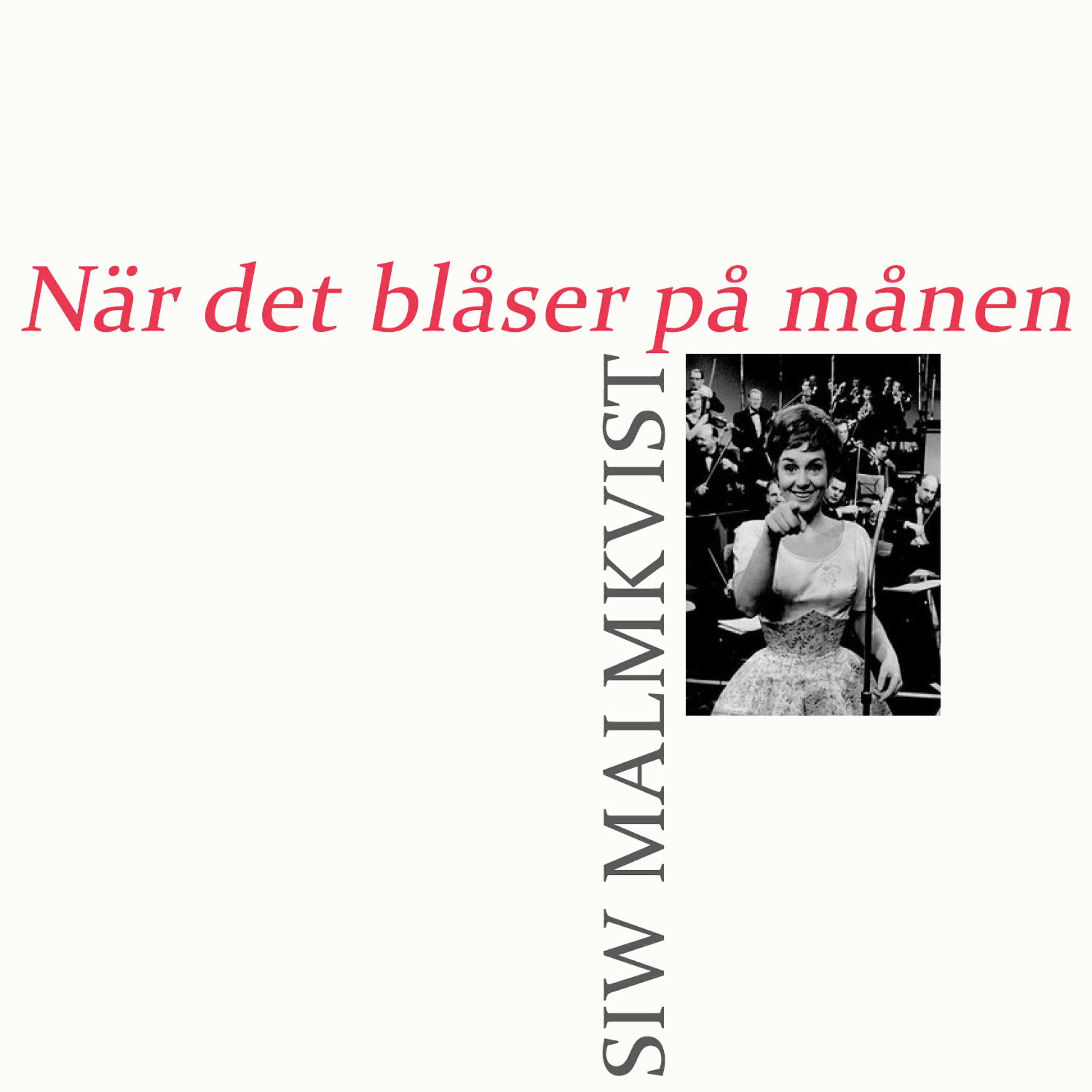 Siw Malmkvist - När det blåser på månen