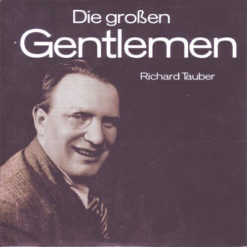 RICHARD TAUBER - Gern hab' ich die Frau'n gekuesst