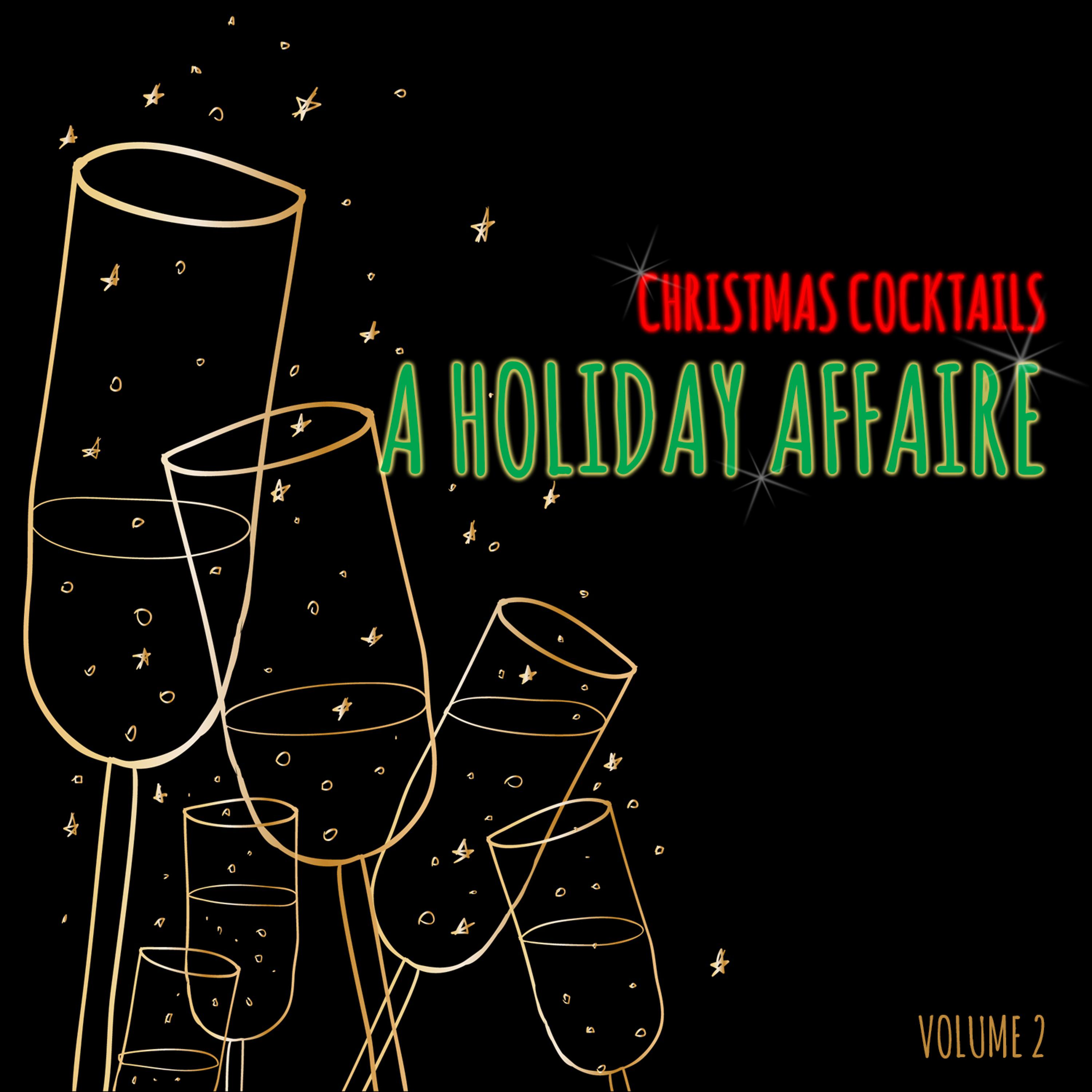 Постер альбома Christmas Cocktails: A Holiday Affaire, Vol. 2