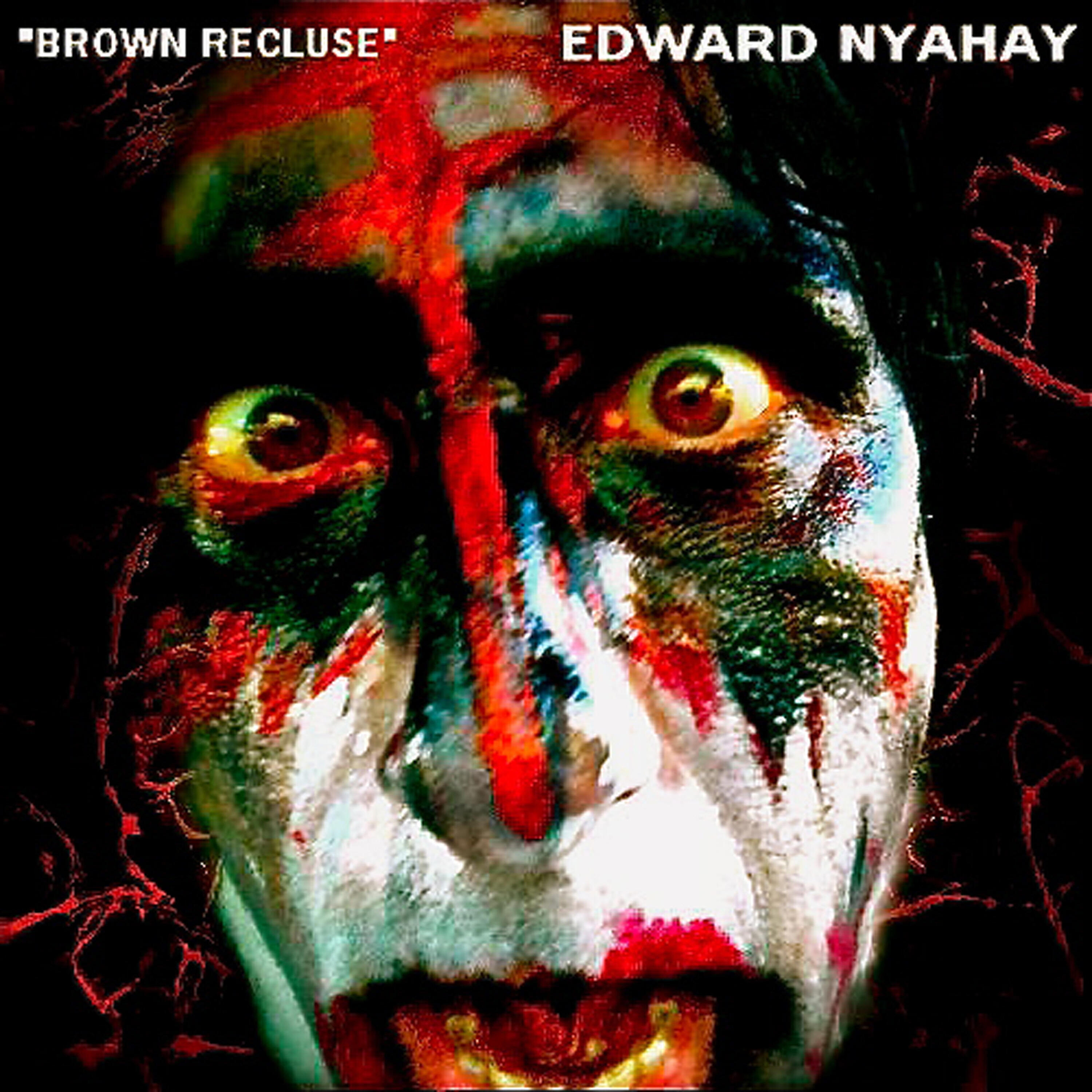 Edward Nyahay - Brown Recluse