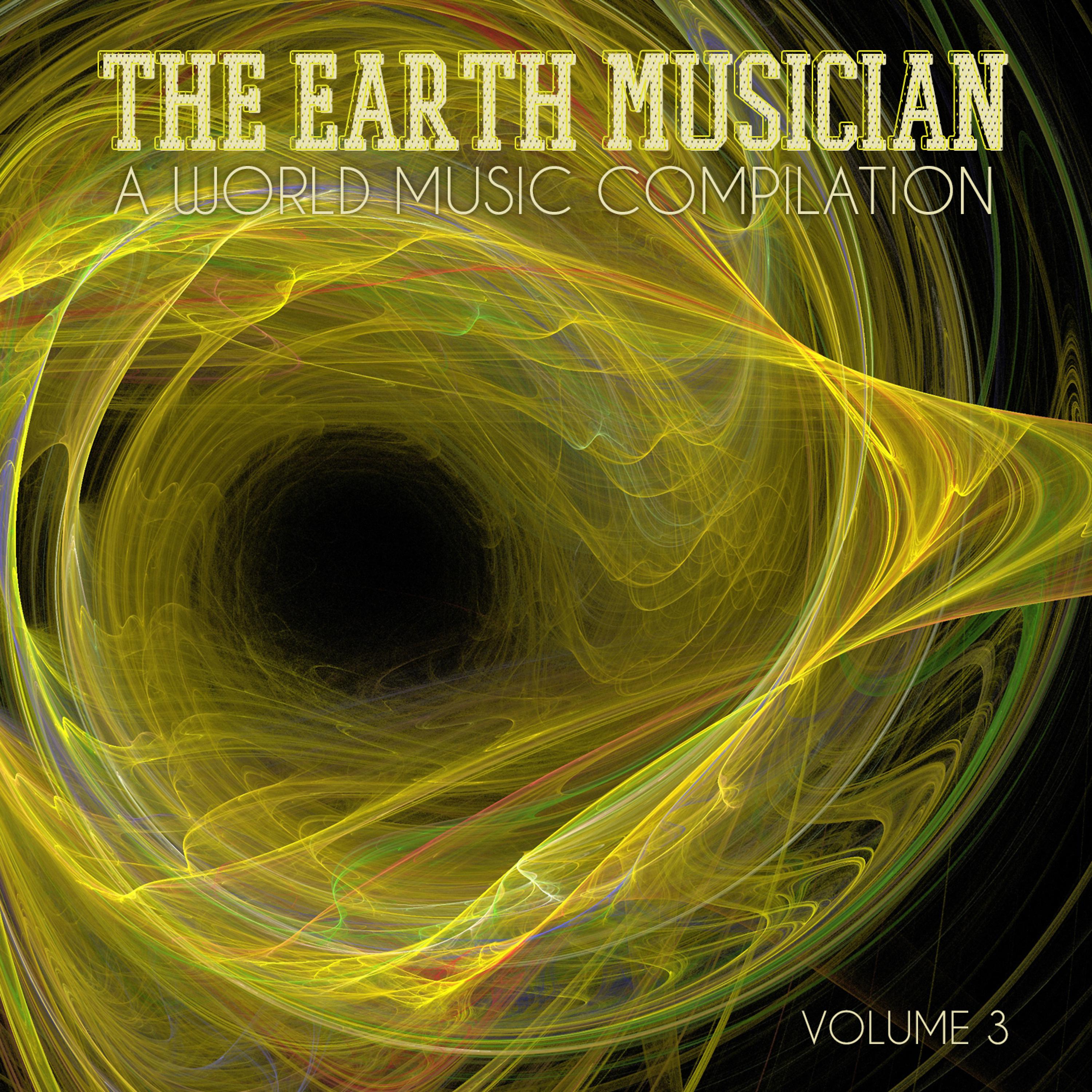 Постер альбома The Earth Musician: A World Music Compilation, Vol. 3