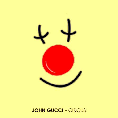 John Gucci - Circus (Maxdal Remix)