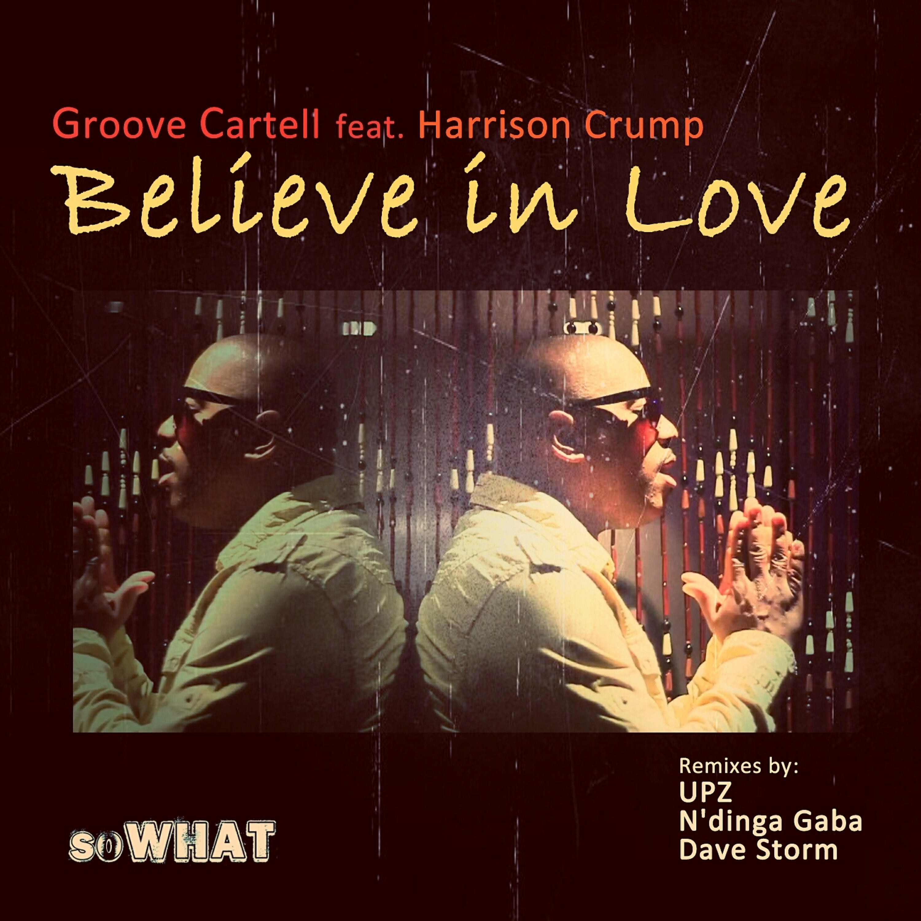 Groove CarteLL - Believe in Love (Dave Storm Remix)