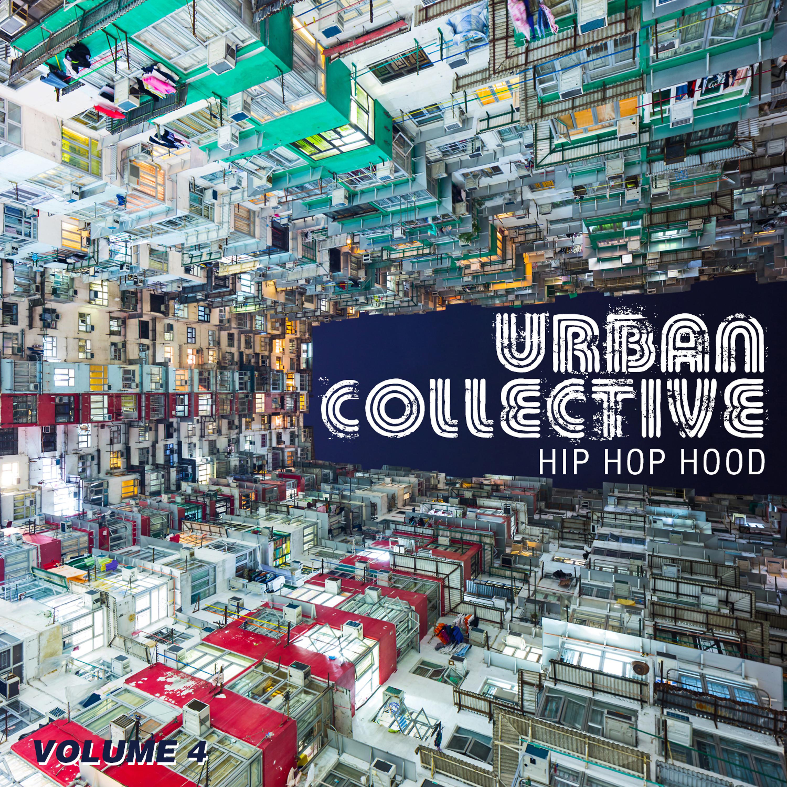 Постер альбома Urban Collective: Hip Hop Hood, Vol. 4