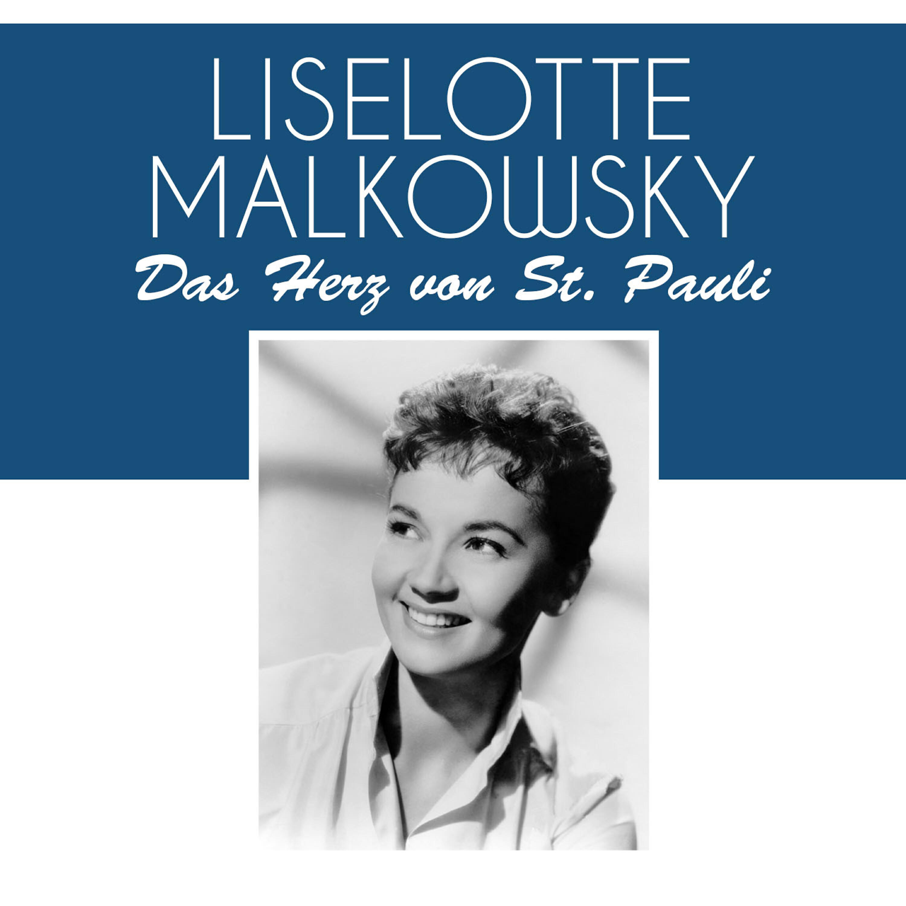 Liselotte Malkowsky - Das herz von St. Pauli