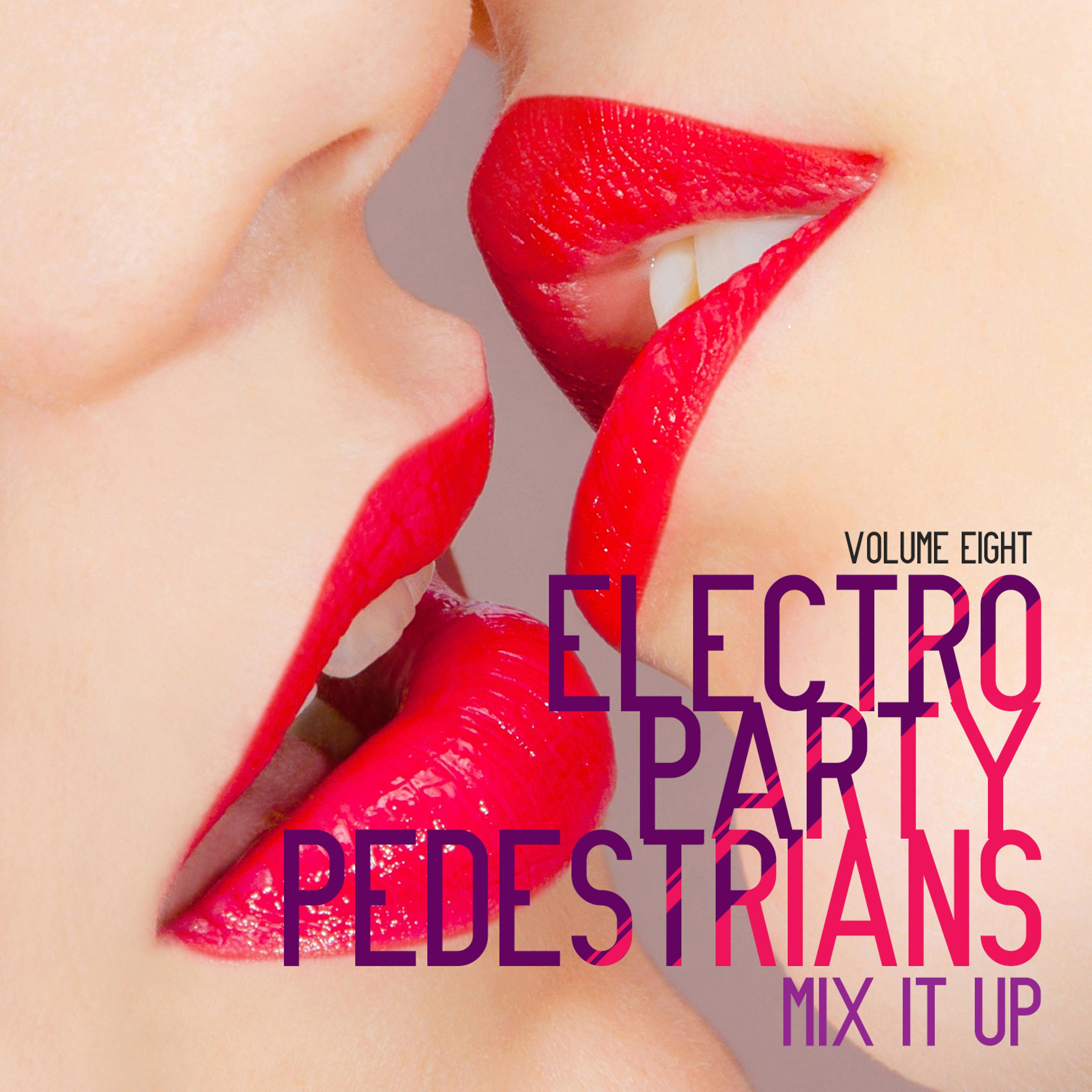Постер альбома Electro Party Pedestrians: Mix It up, Vol. 8