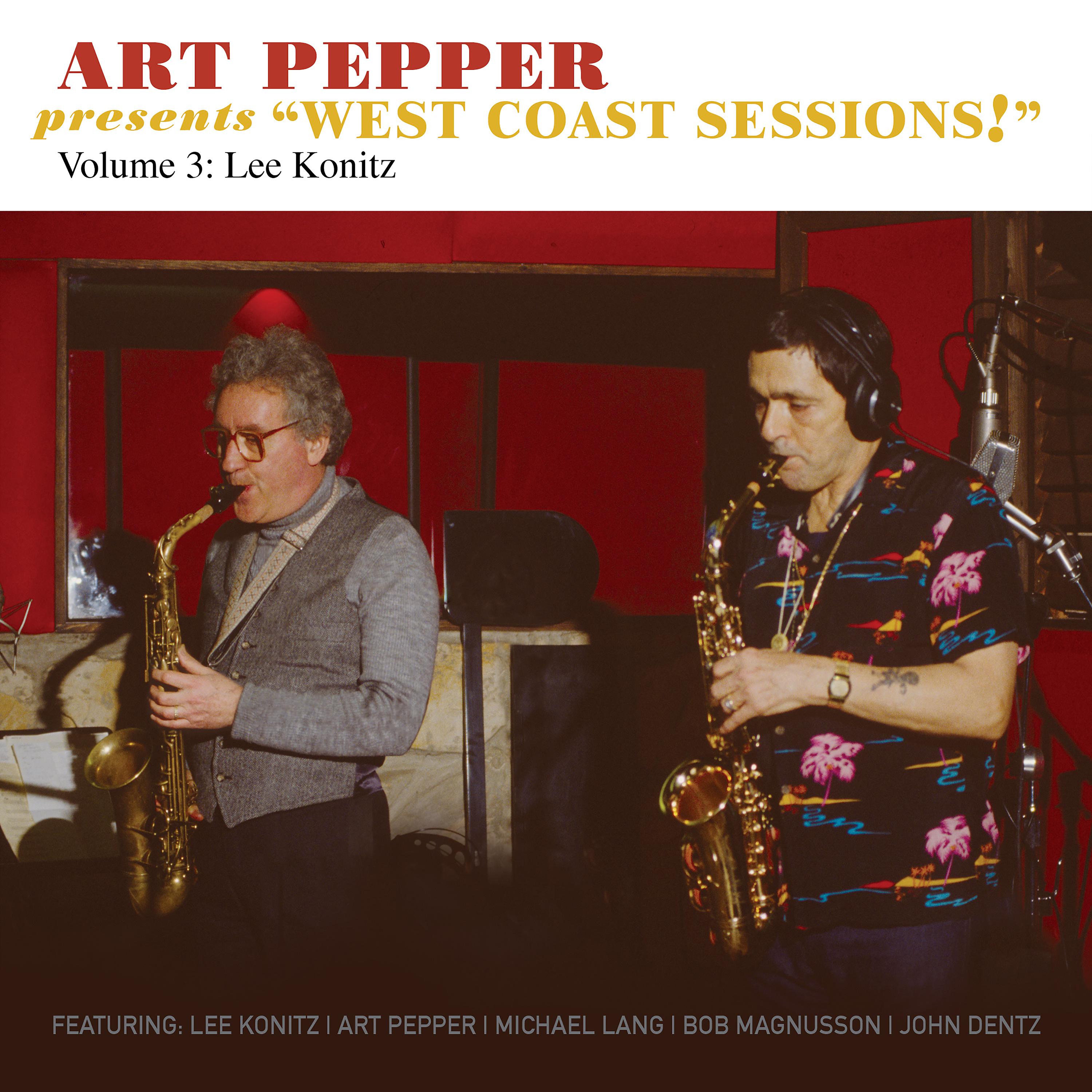 Постер альбома Art Pepper Presents "West Coast Sessions!" Vol. 3: Lee Konitz