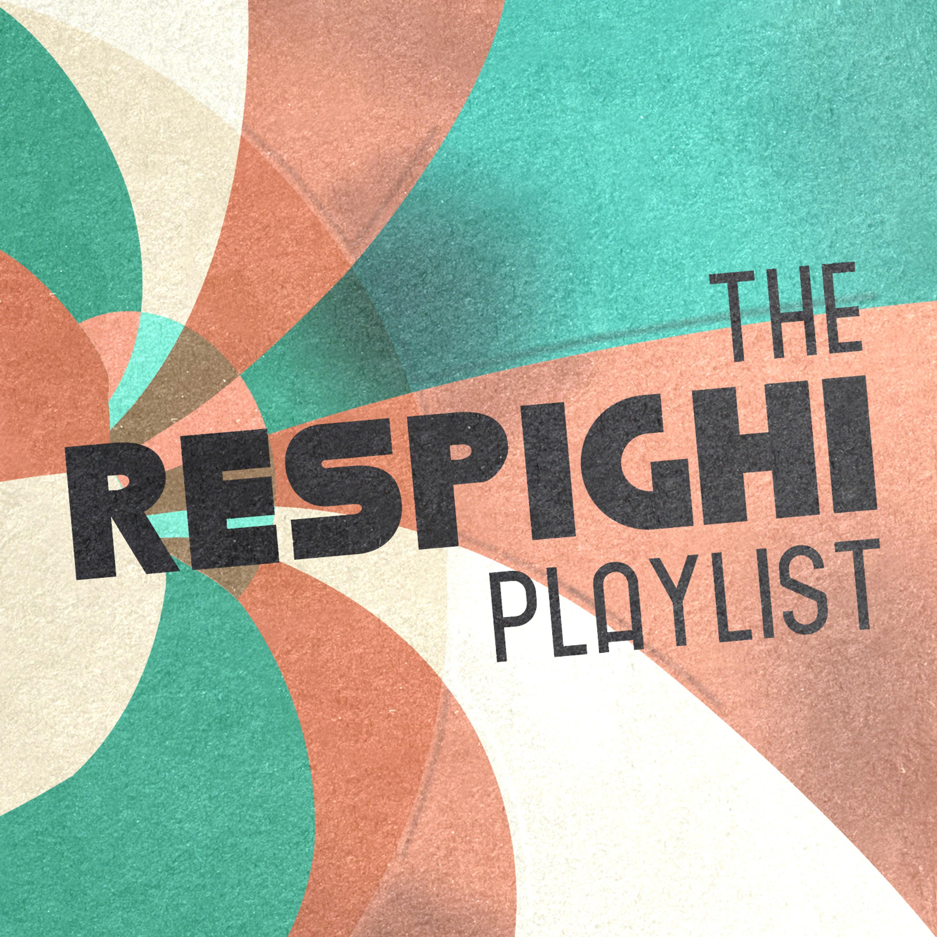 Постер альбома The Respighi Playlist