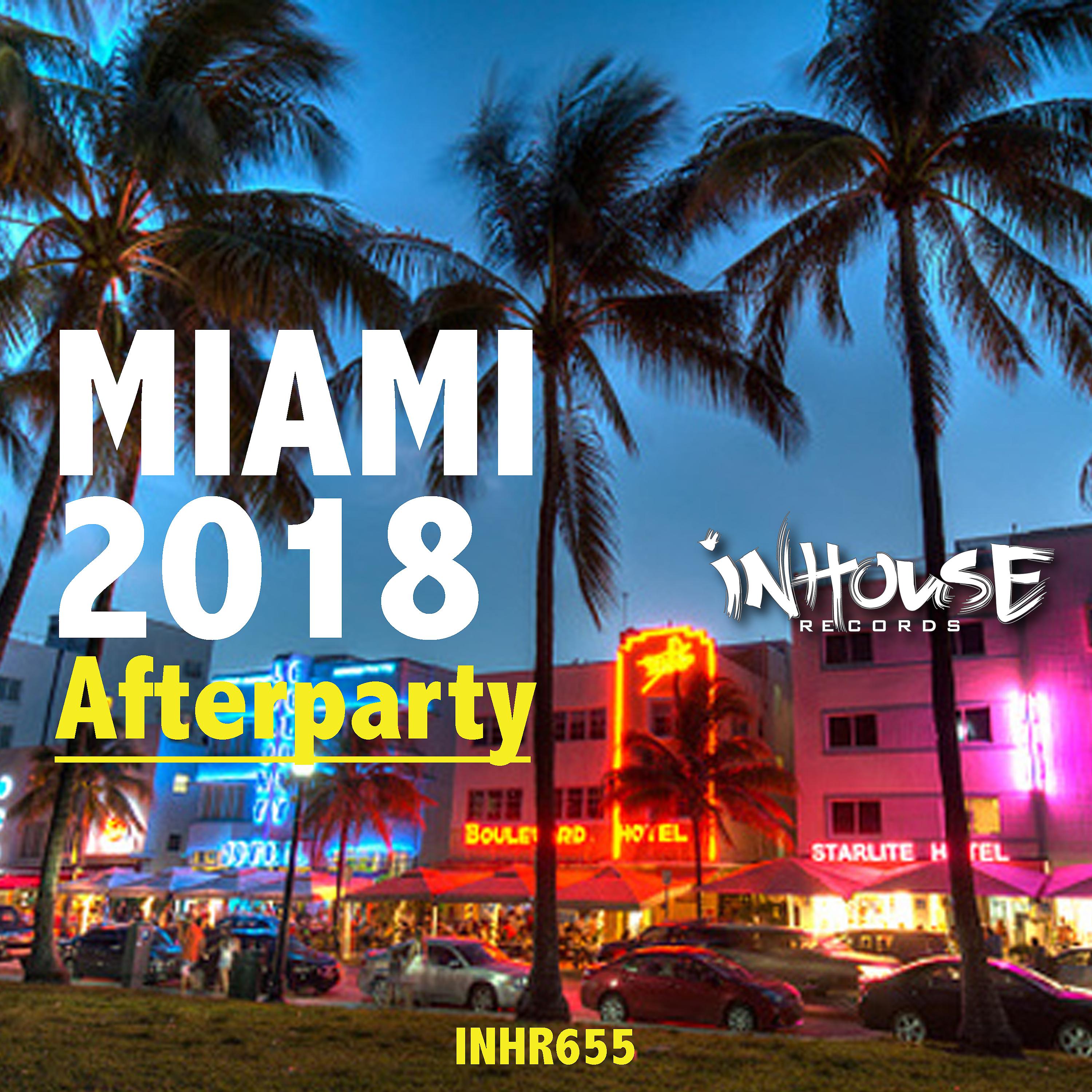 Постер альбома Miami 2018 Afterparty