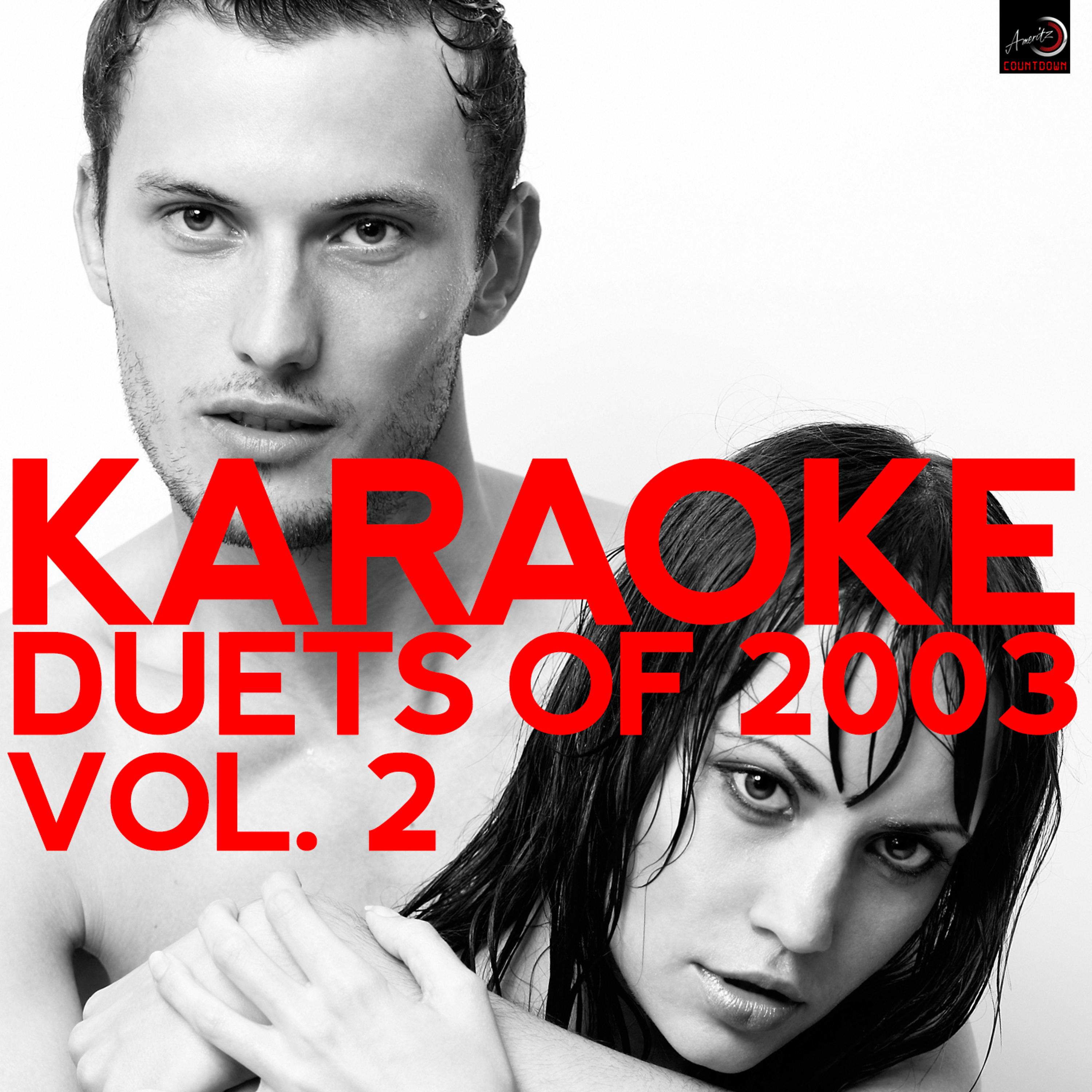 Постер альбома Karaoke - Duets of 2003, Vol. 2