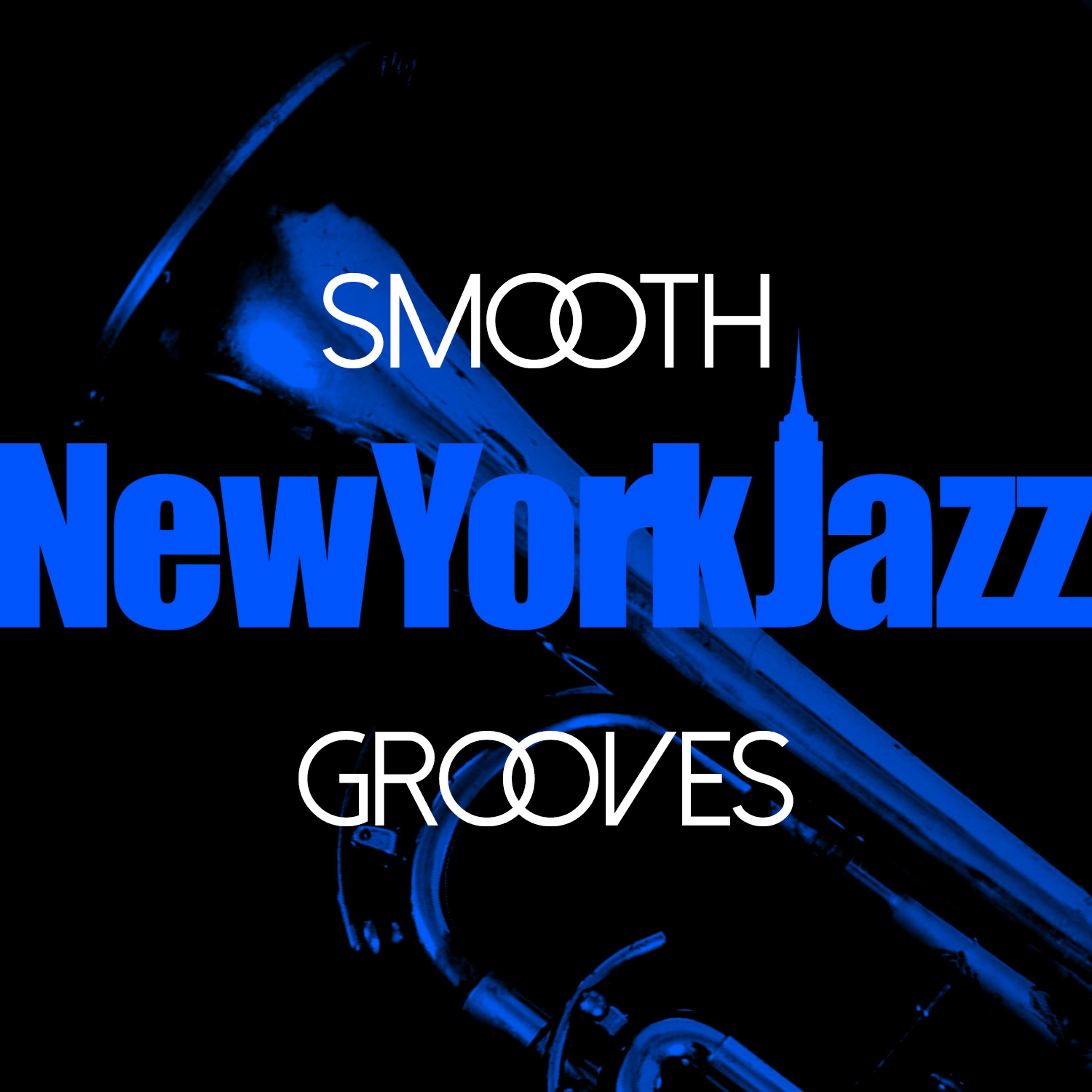 Постер альбома Smooth New York Jazz Grooves