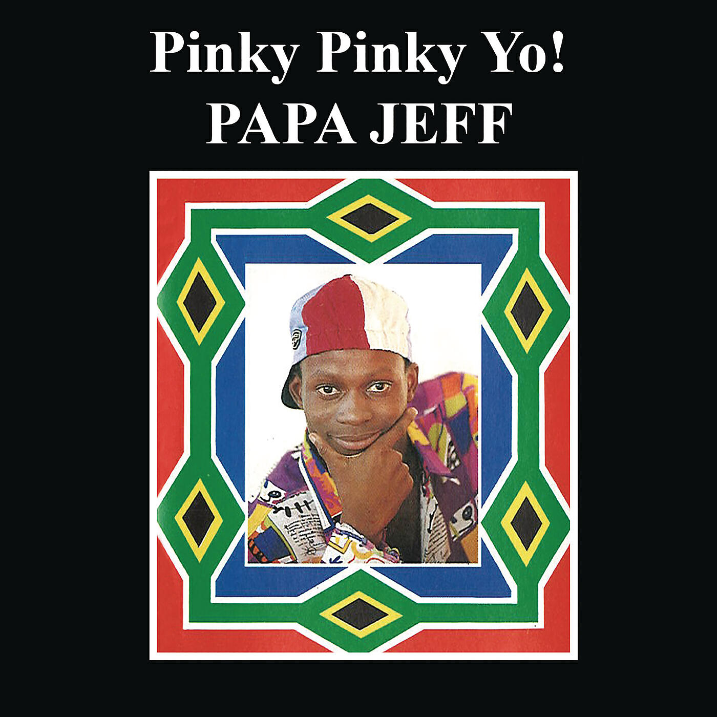 PAPA JEFF - Pinky Pinky Yo!