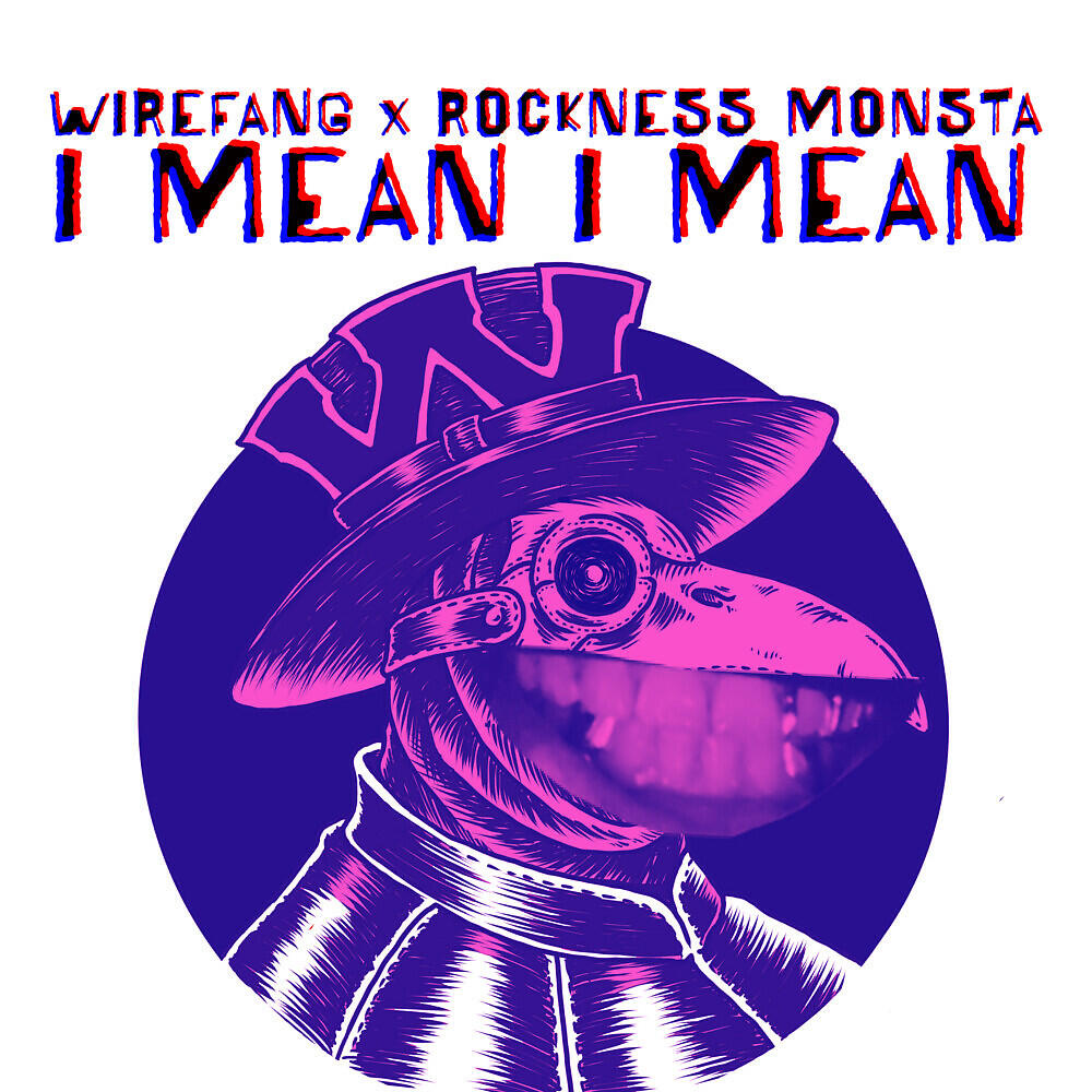 WireFang - I Mean I Mean