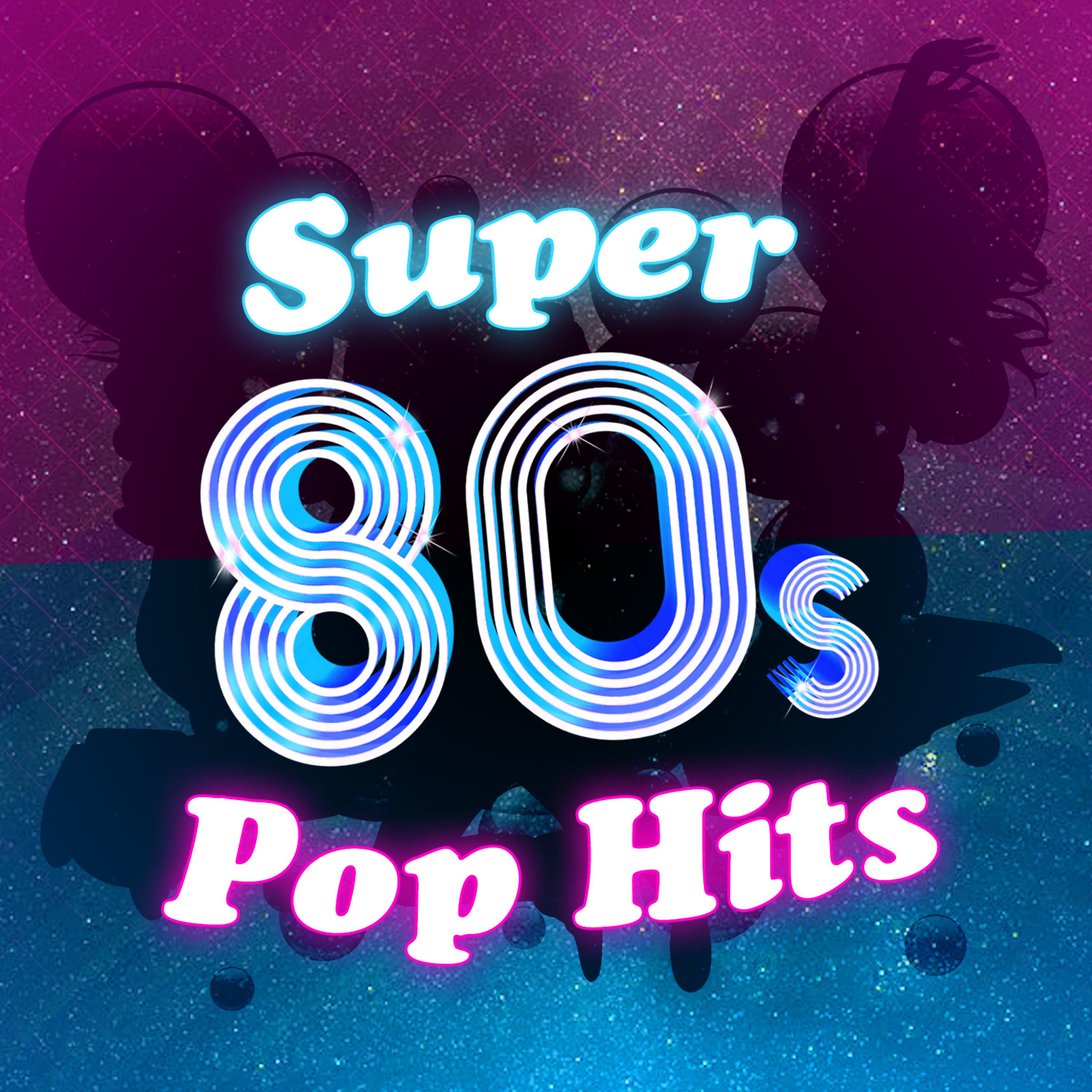 Постер альбома Super 80's Pop Hits