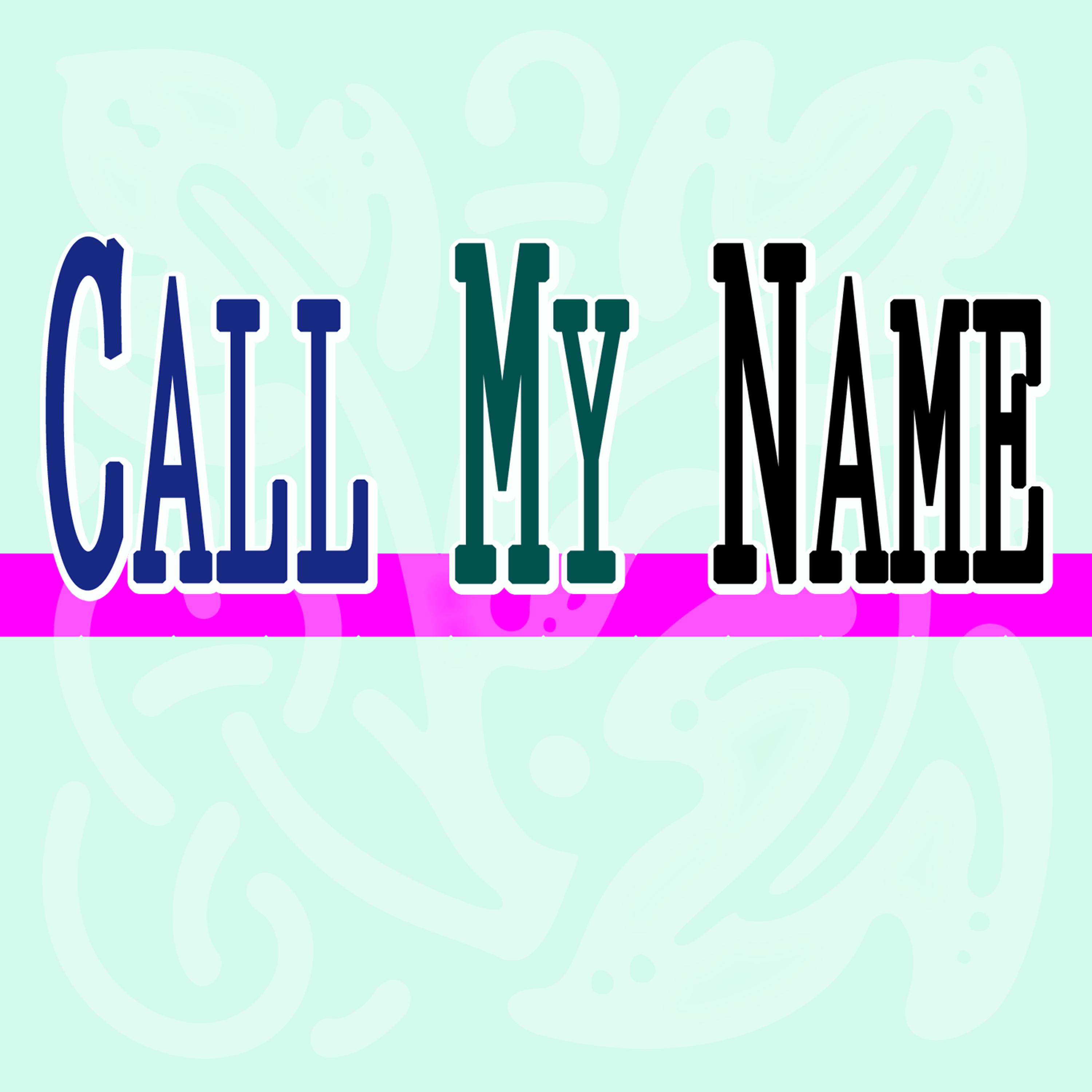 Постер альбома Call My Name