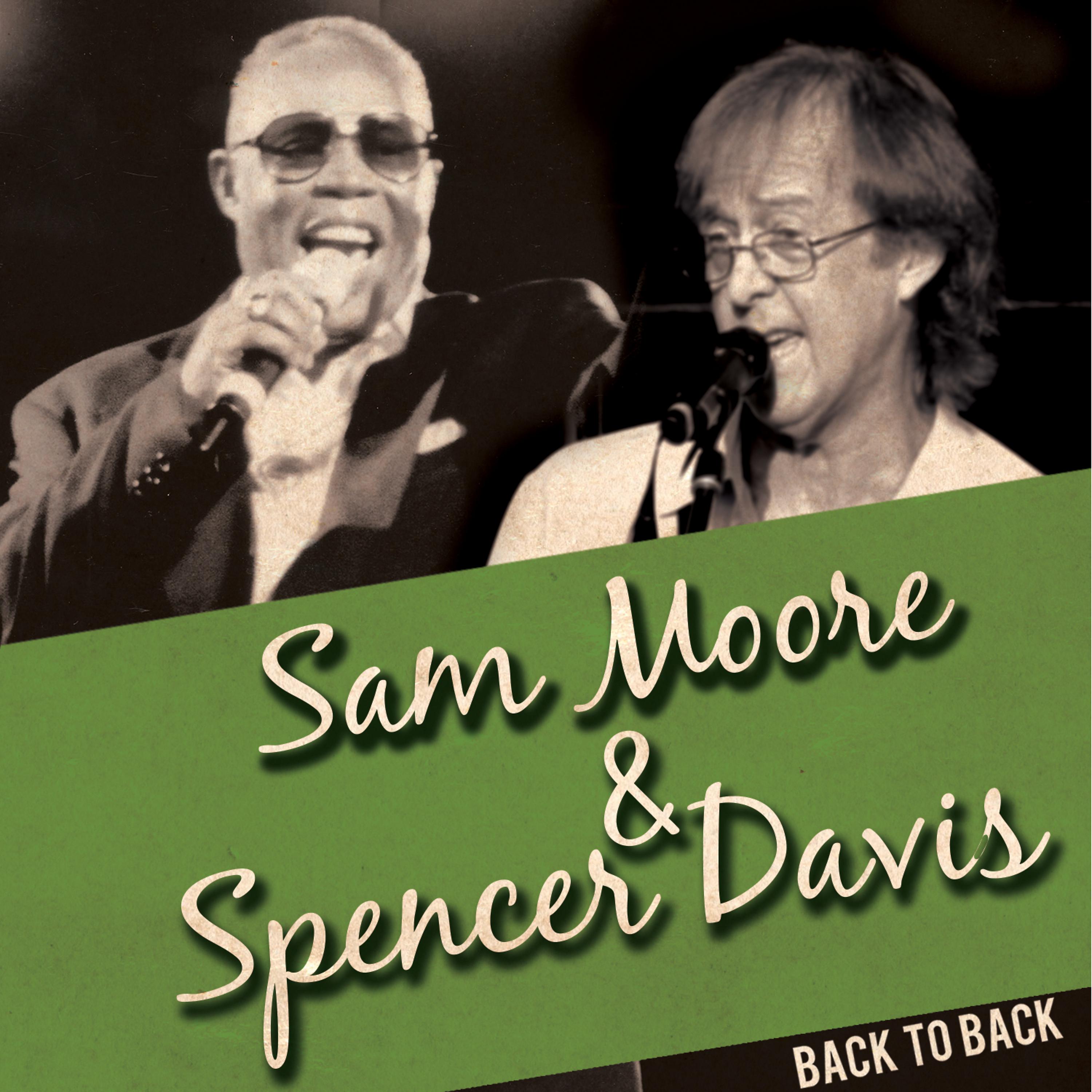 Постер альбома Back to Back: Sam Moore & Spencer Davis (Live)