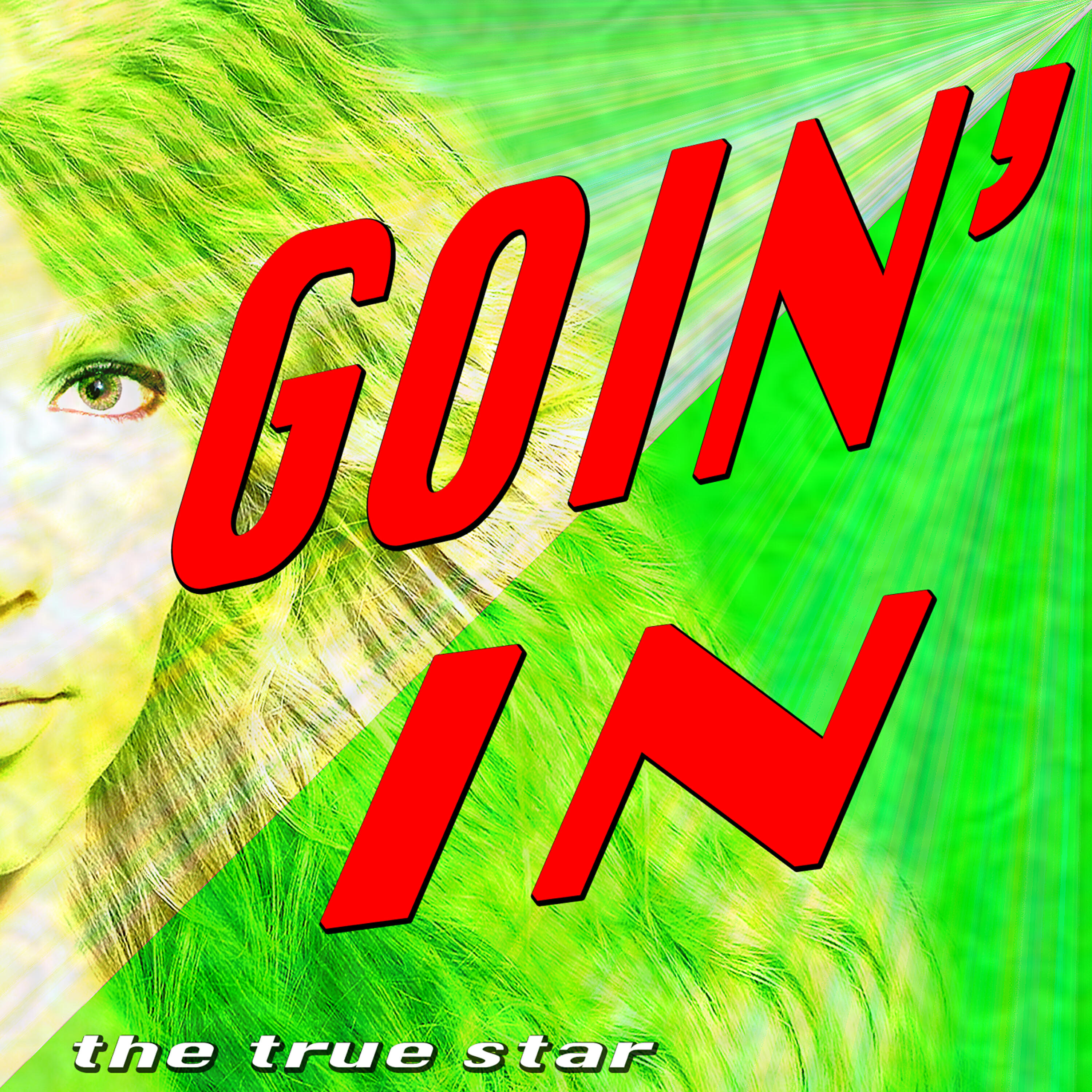 The True Star - Goin' In (Originally Performed By Jennifer Lopez Feat. Flo Rida) [Karaoke Version]