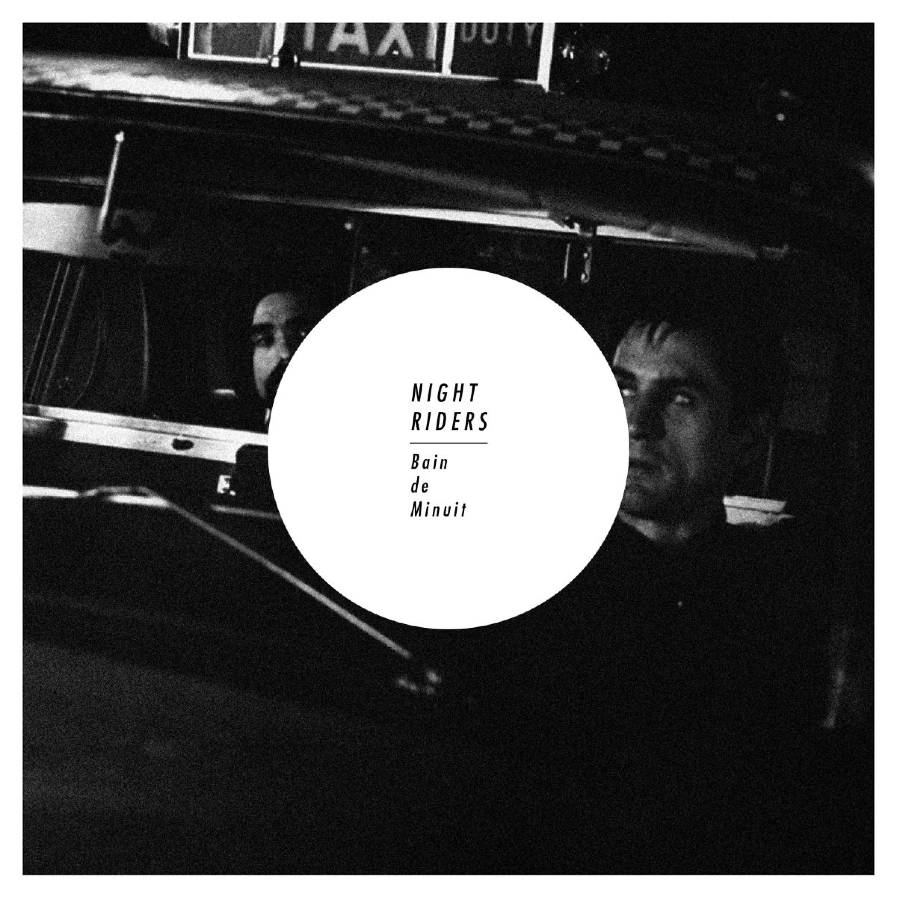 Night Riders - Bain De Minuit (Night Riders 1994 Acid Dub)