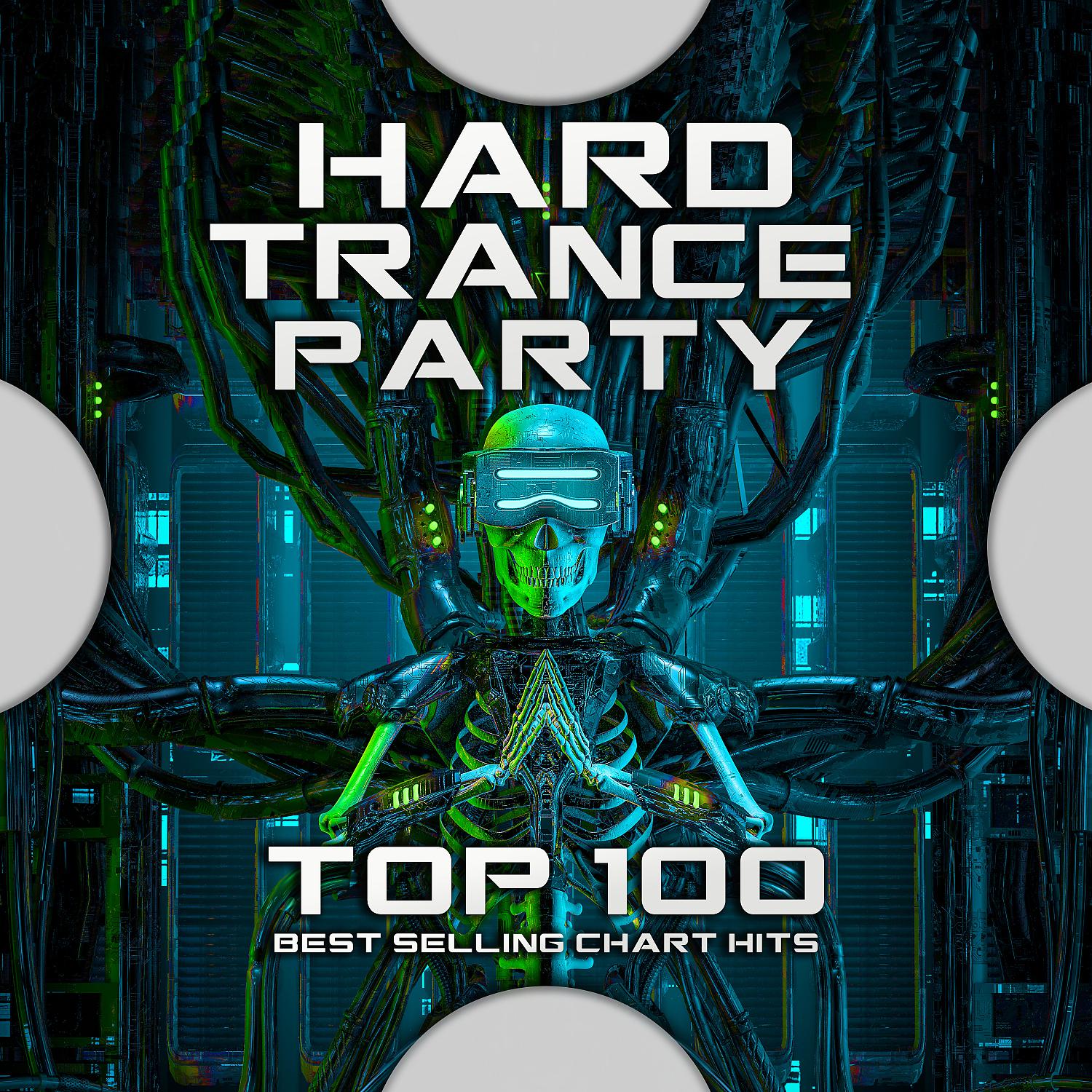 Постер альбома Hard Trance Party Top 100 Best Selling Chart Hits