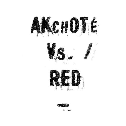 RED - Akchoté Vs. Red - Four