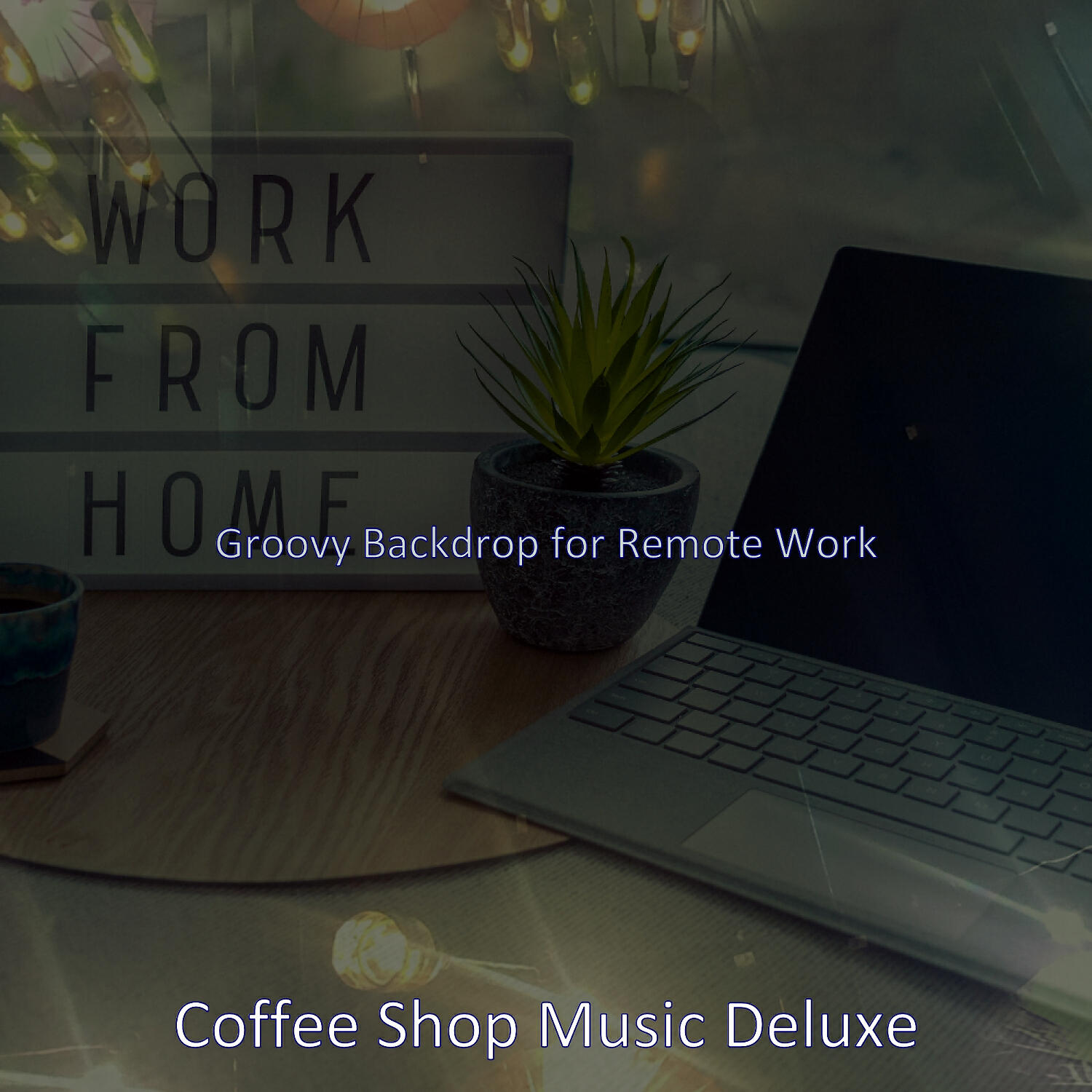 Coffee Shop Music Deluxe - Groovy Backdrops for Remote Work
