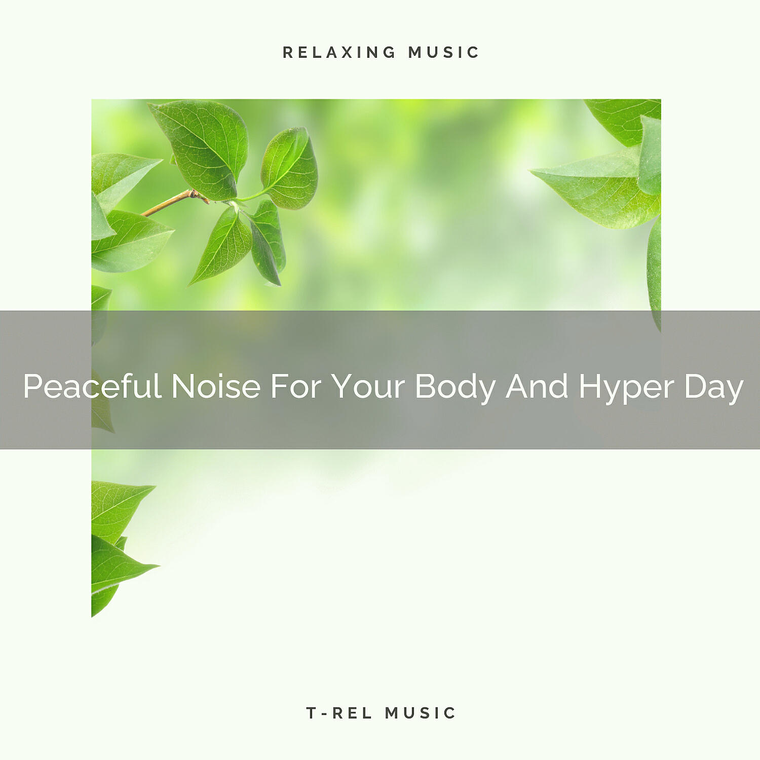Chill Relajente - Peaceful Noise For Your Body And Hyper Deeps