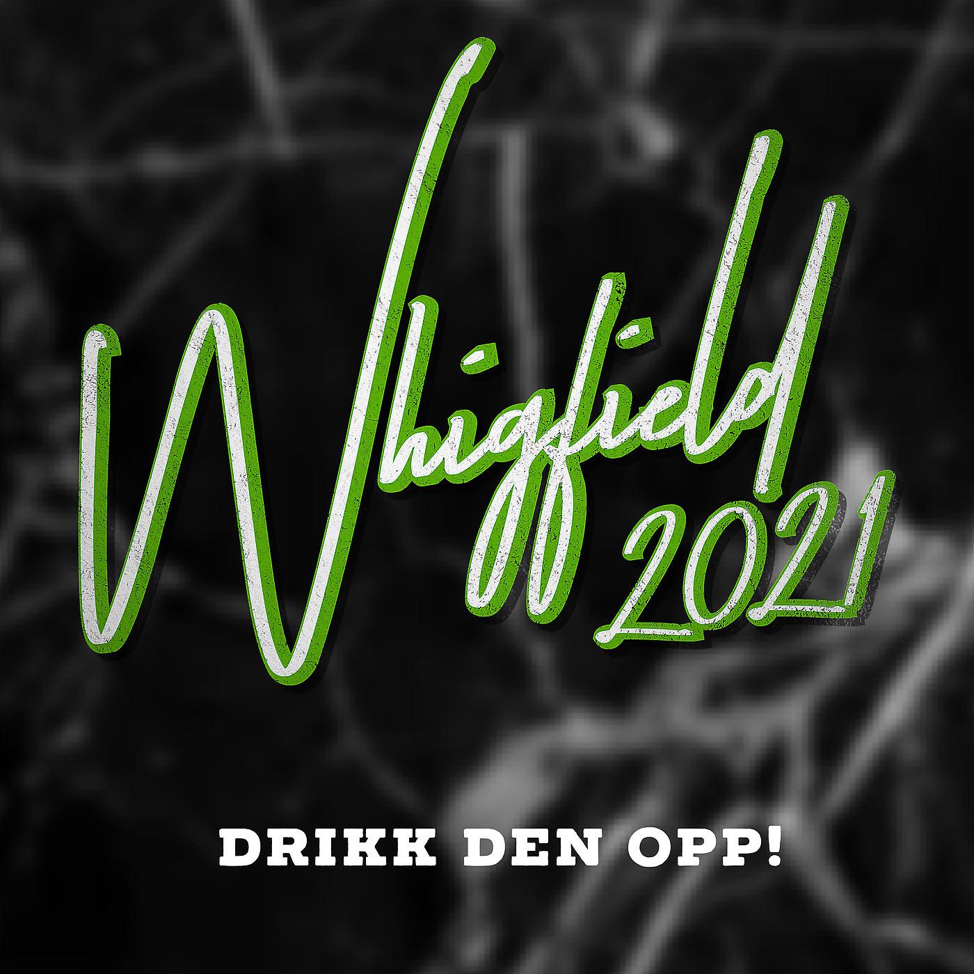 Постер альбома Whigfield 2021 (Drikk Den Opp)