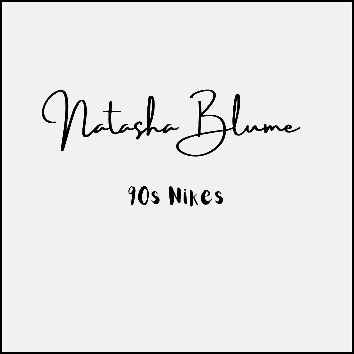 Natasha Blume - 90s Nikes
