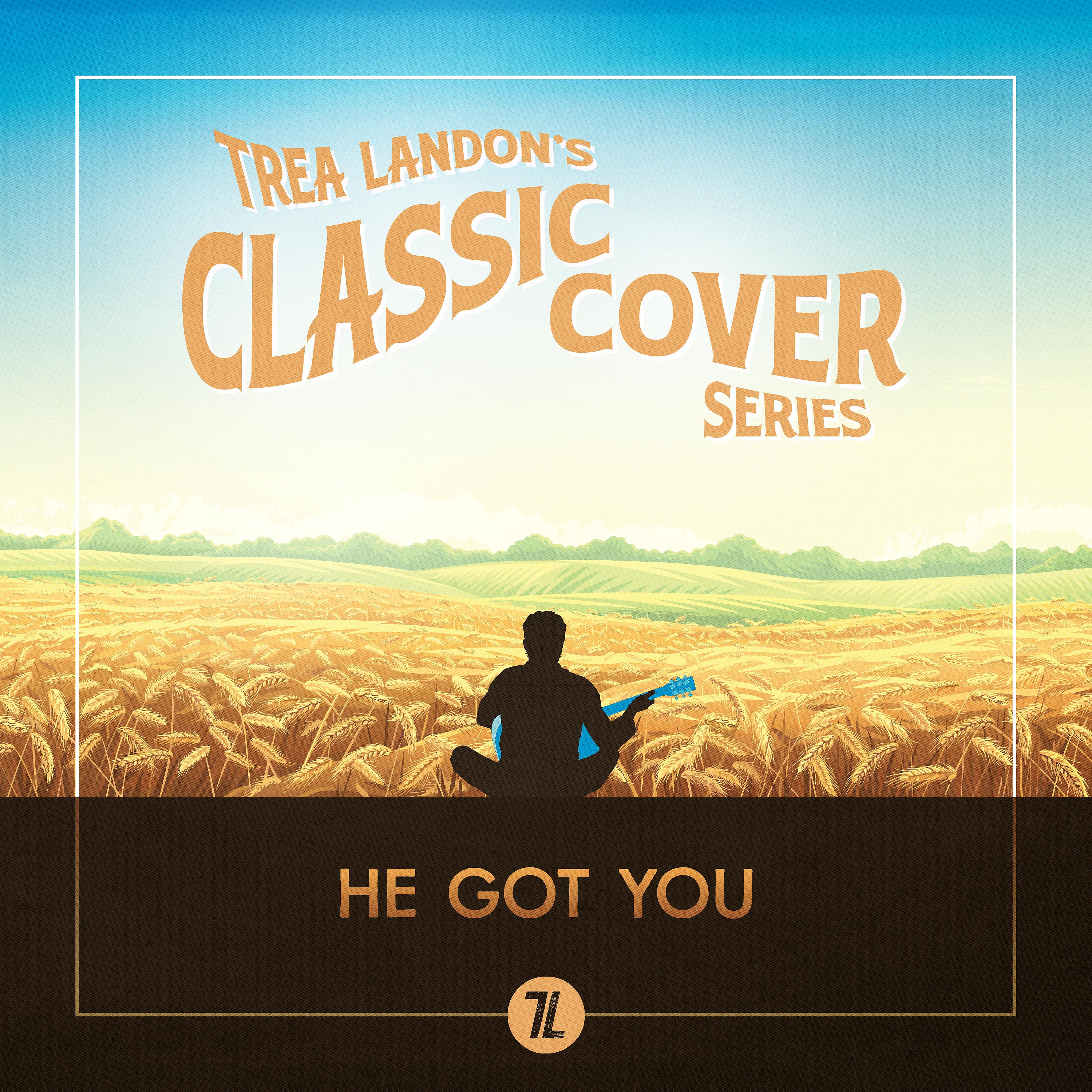 Постер альбома He Got You (Trea Landon's Classic Cover Series)