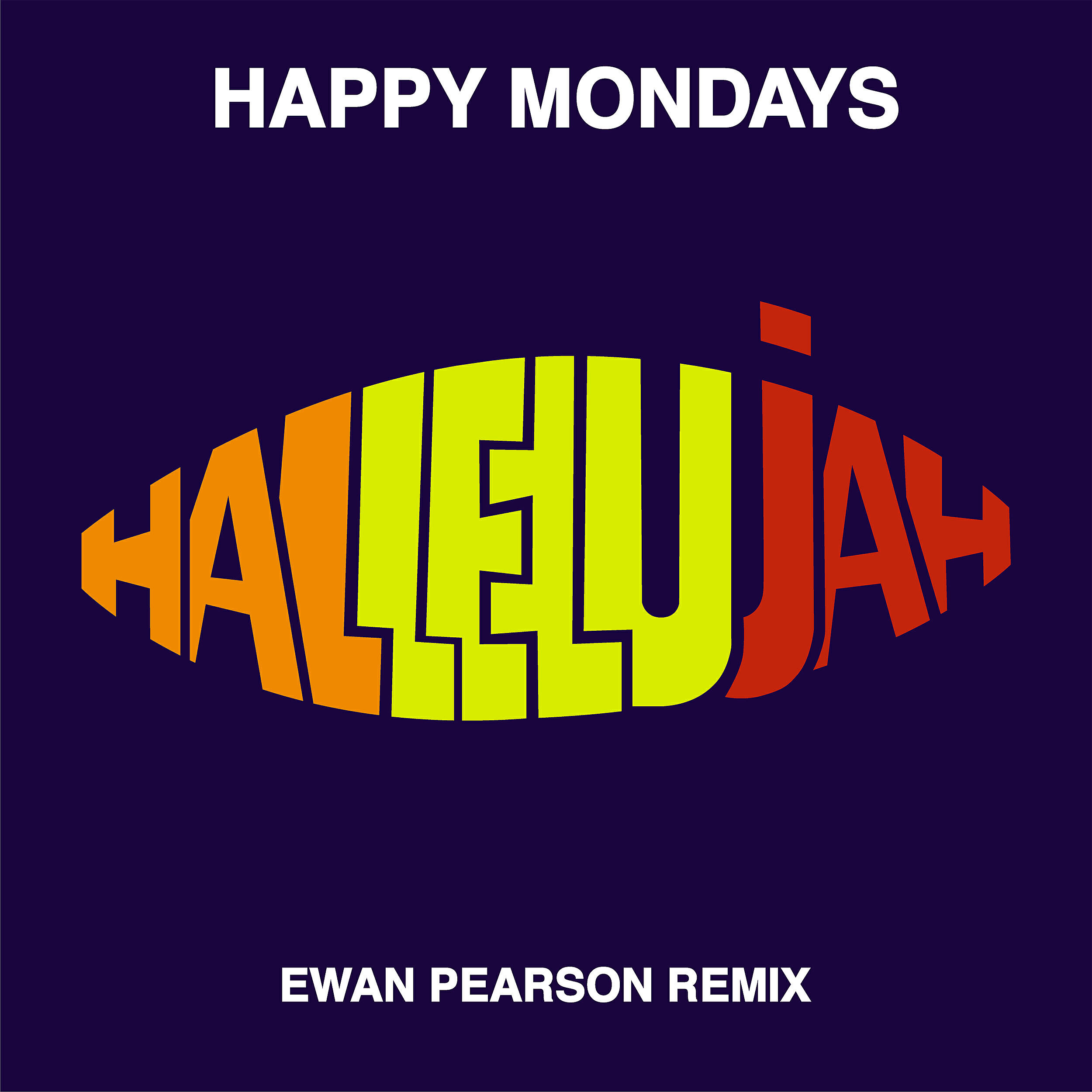 Happy Mondays - Hallelujah (Ewan Pearson Remix) [Edit]