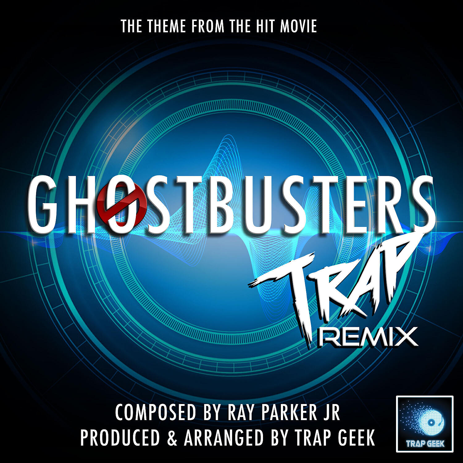 Trap Geek - Ghostbusters Main Theme (From 