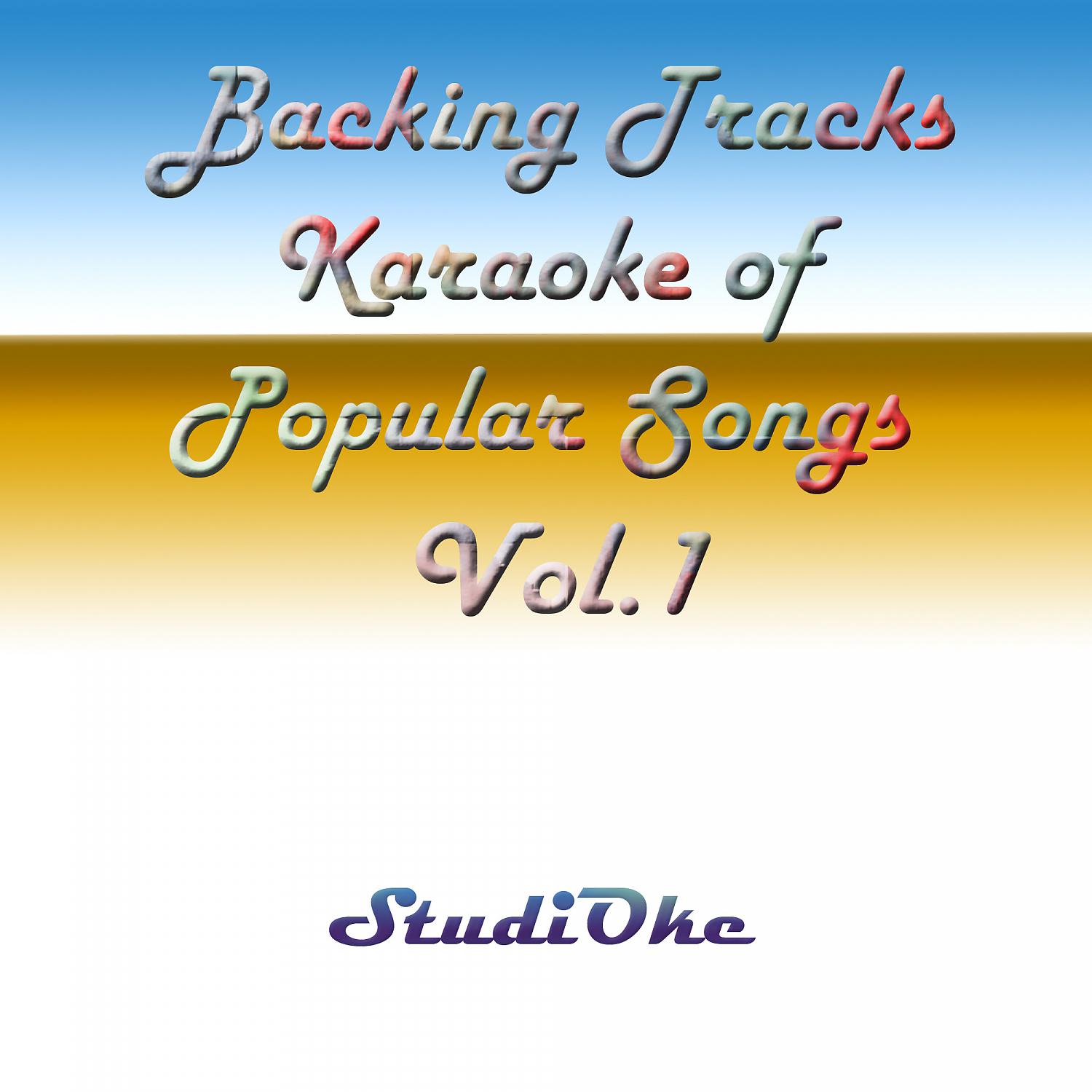 Постер альбома Backing Tracks, Karaoke of Popular Songs, Vol. 1
