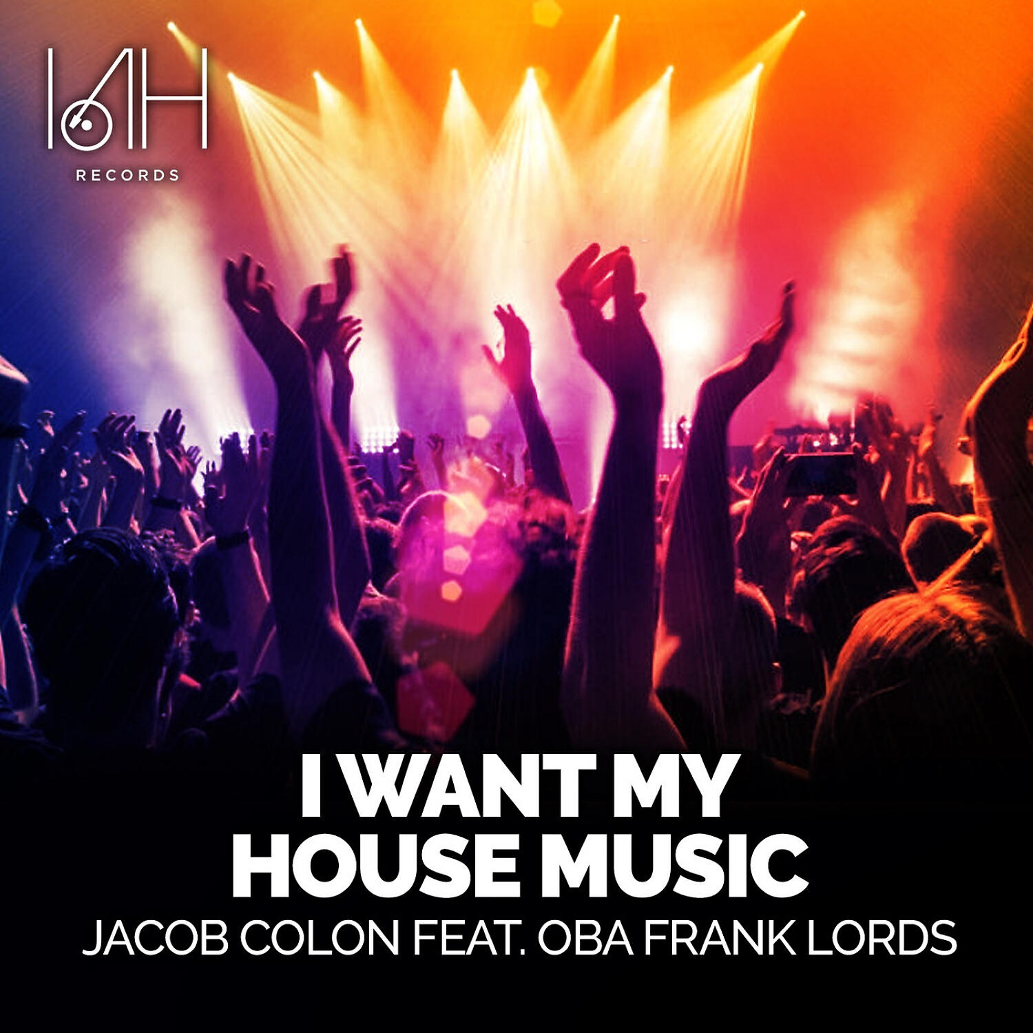 Jacob Colon - I Want My House Music (feat. Oba Frank Lords) (Original Extended Mix)