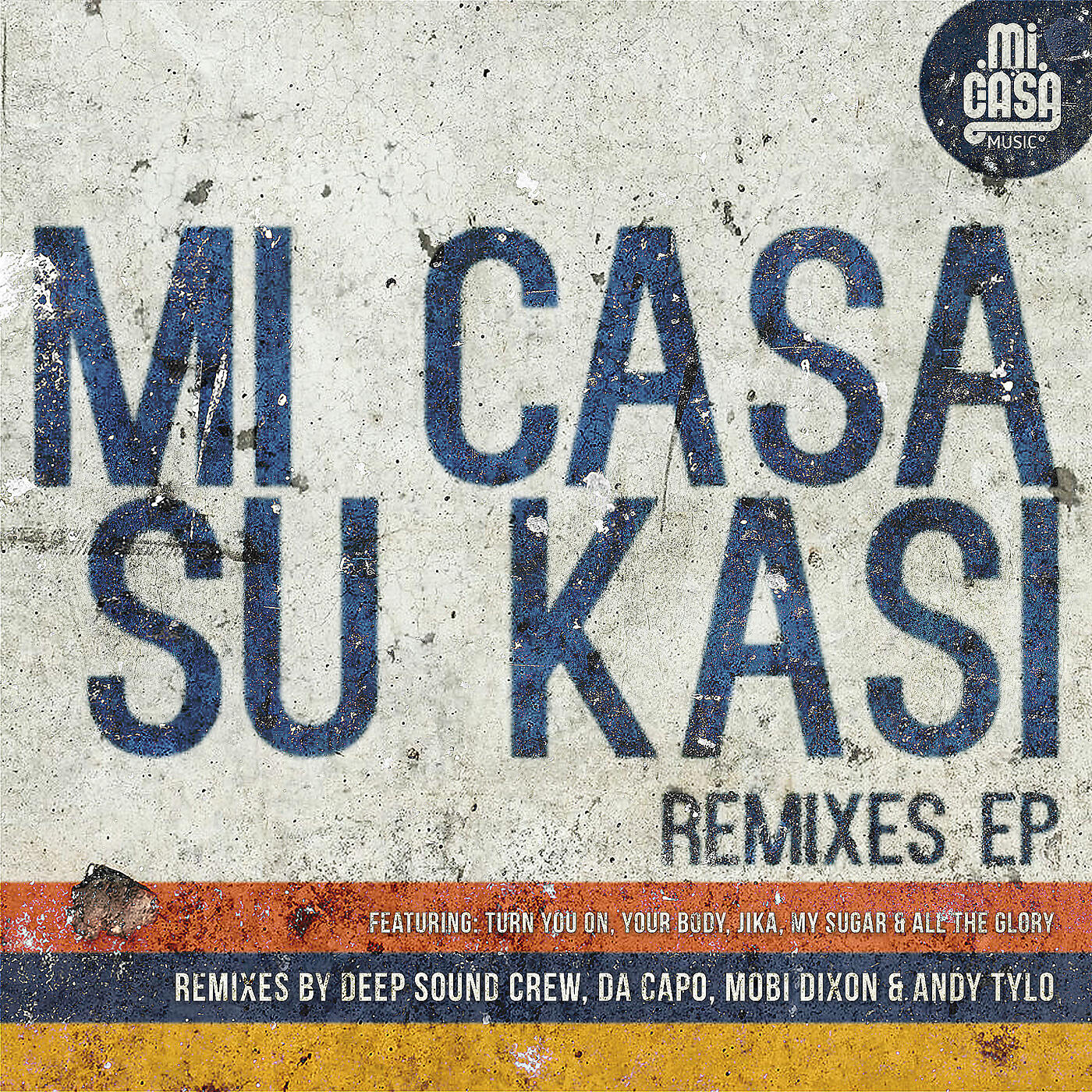 Mi Casa - My Sugar (Mobi Dixon Tribal Soul East London Remix)