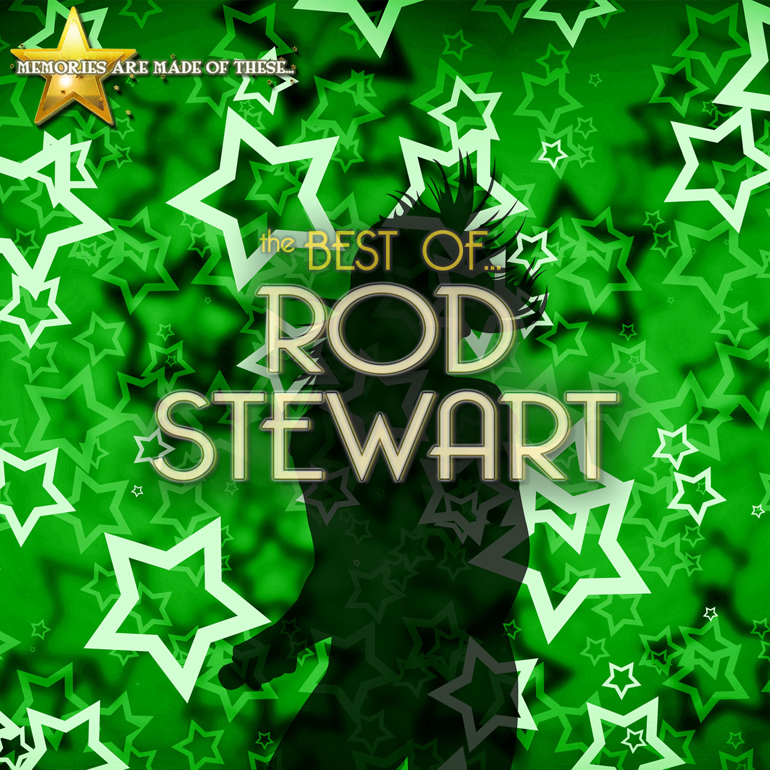 Постер альбома Memories Are Made of These: The Best of Rod Stewart