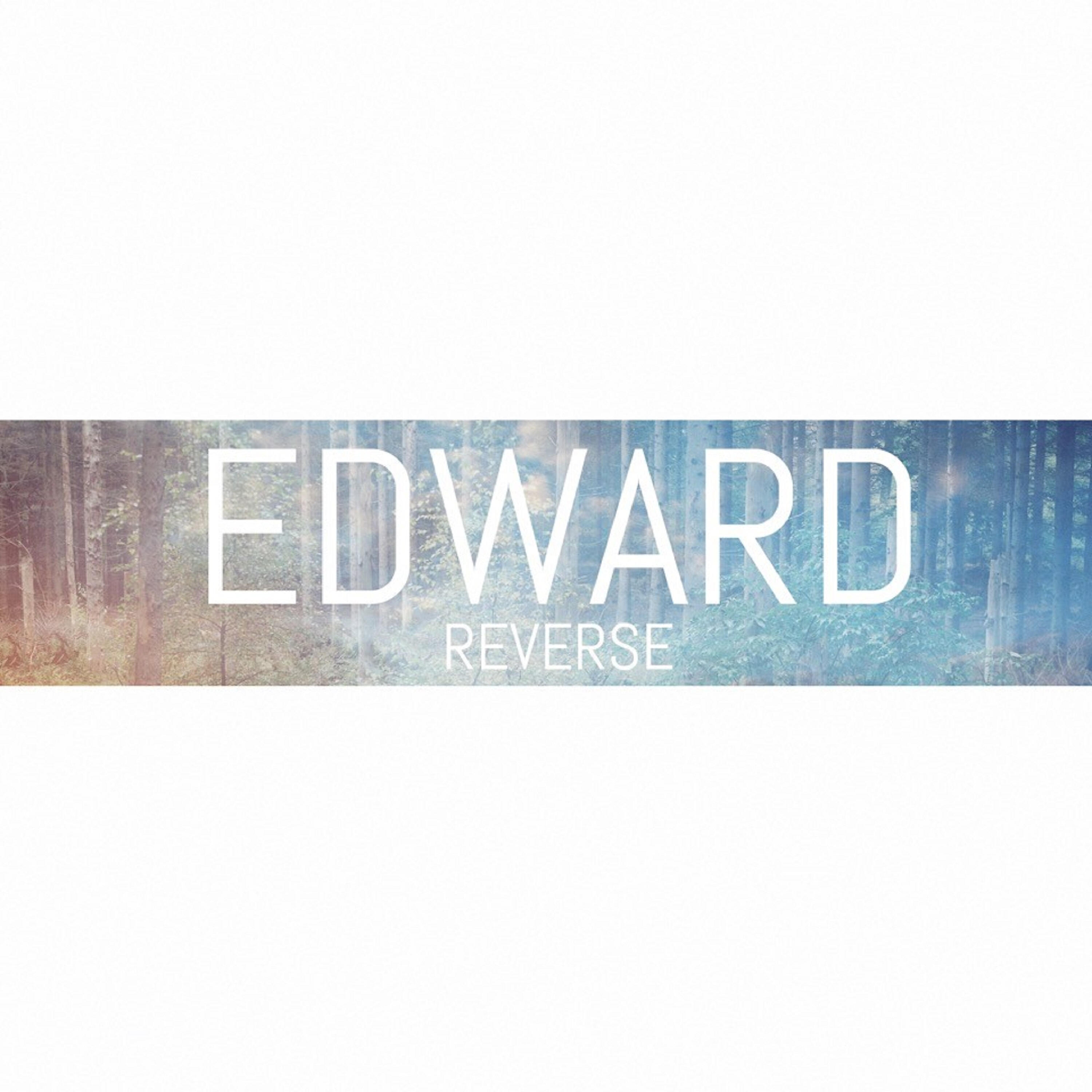 REVERSE - Edward
