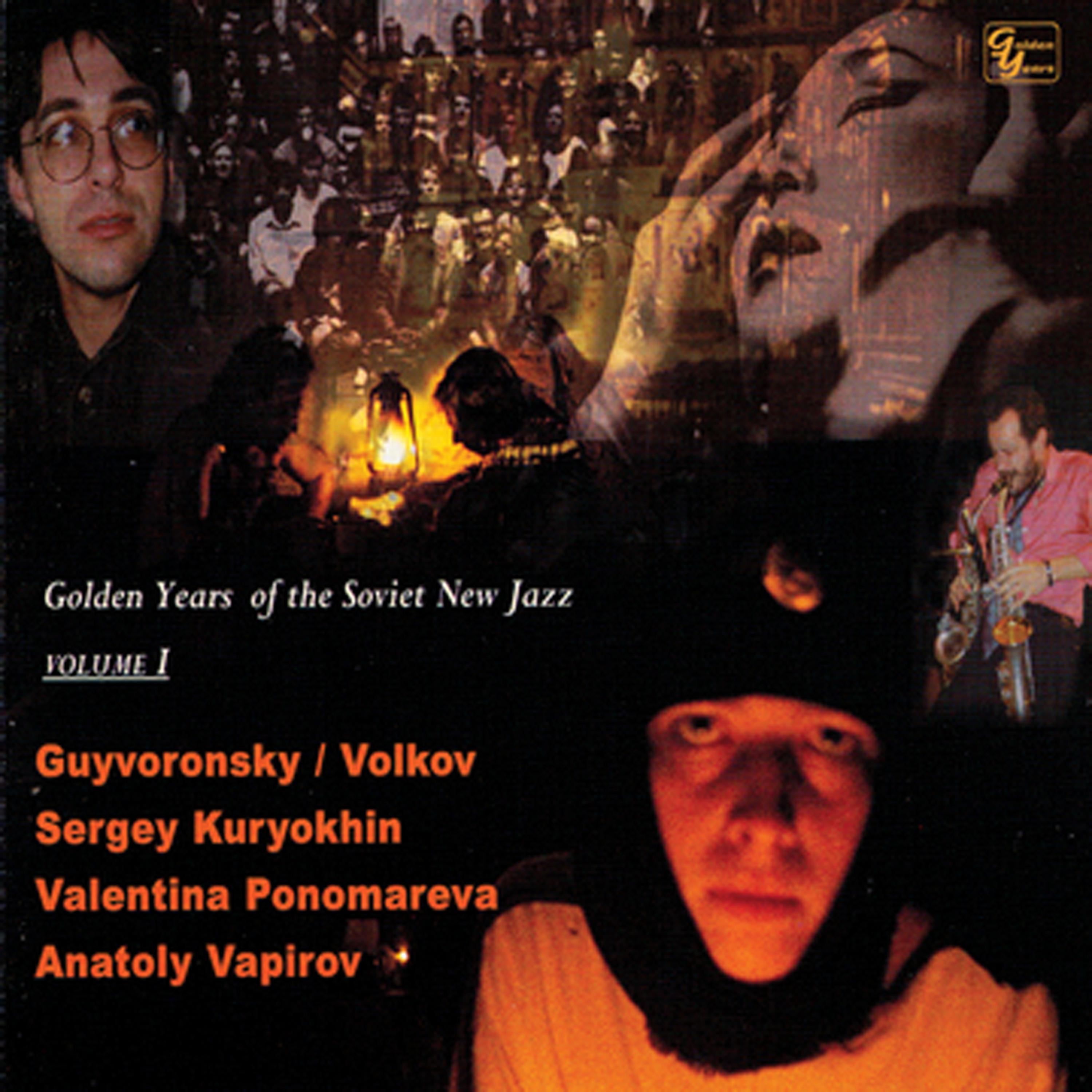 Постер альбома Golden Years Of The Soviet New Jazz: Volume 1
