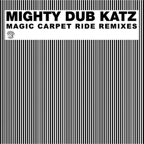 Mighty Dub Katz - Magic Carpet Ride (The House Moguls Remix)