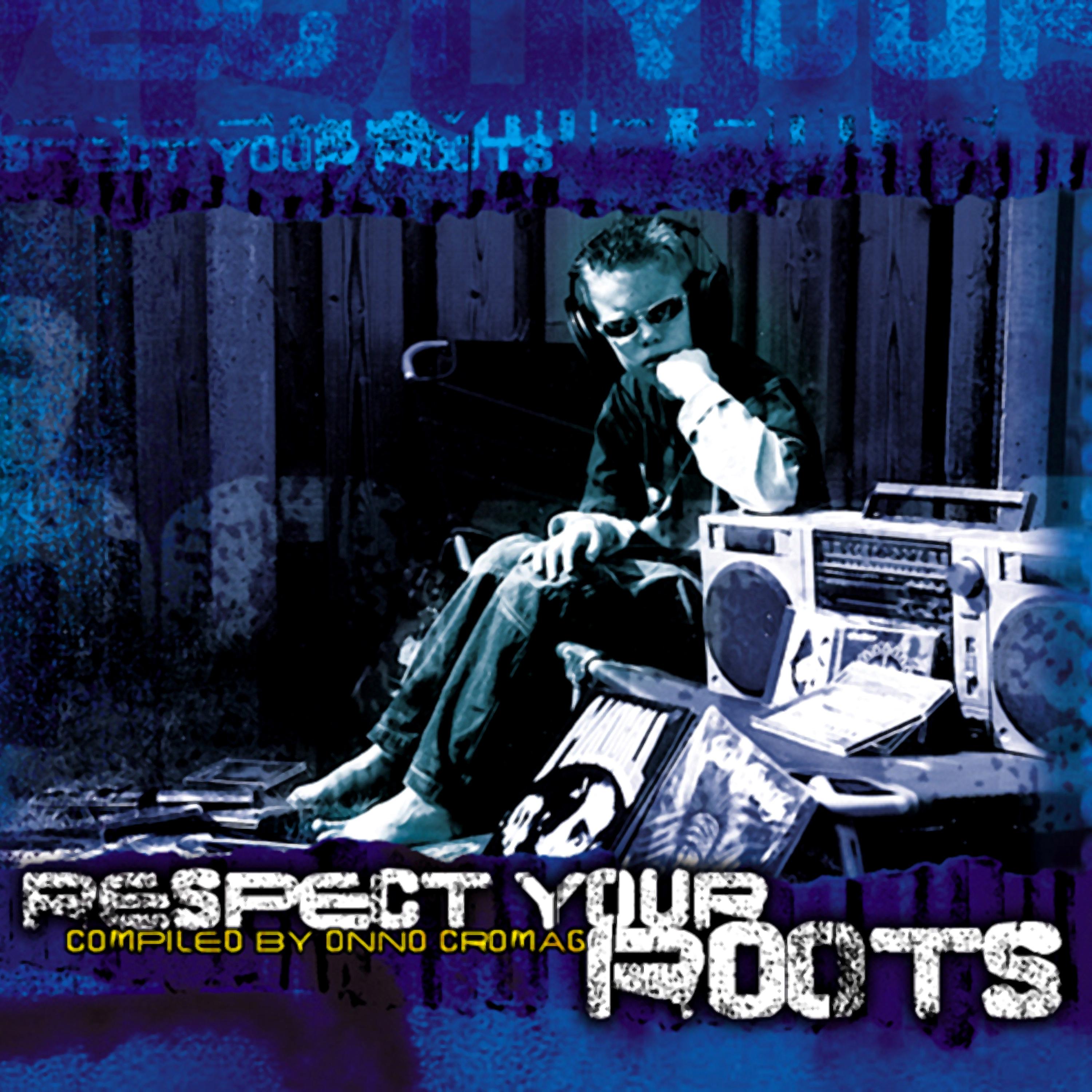 Постер альбома Respect Your Roots