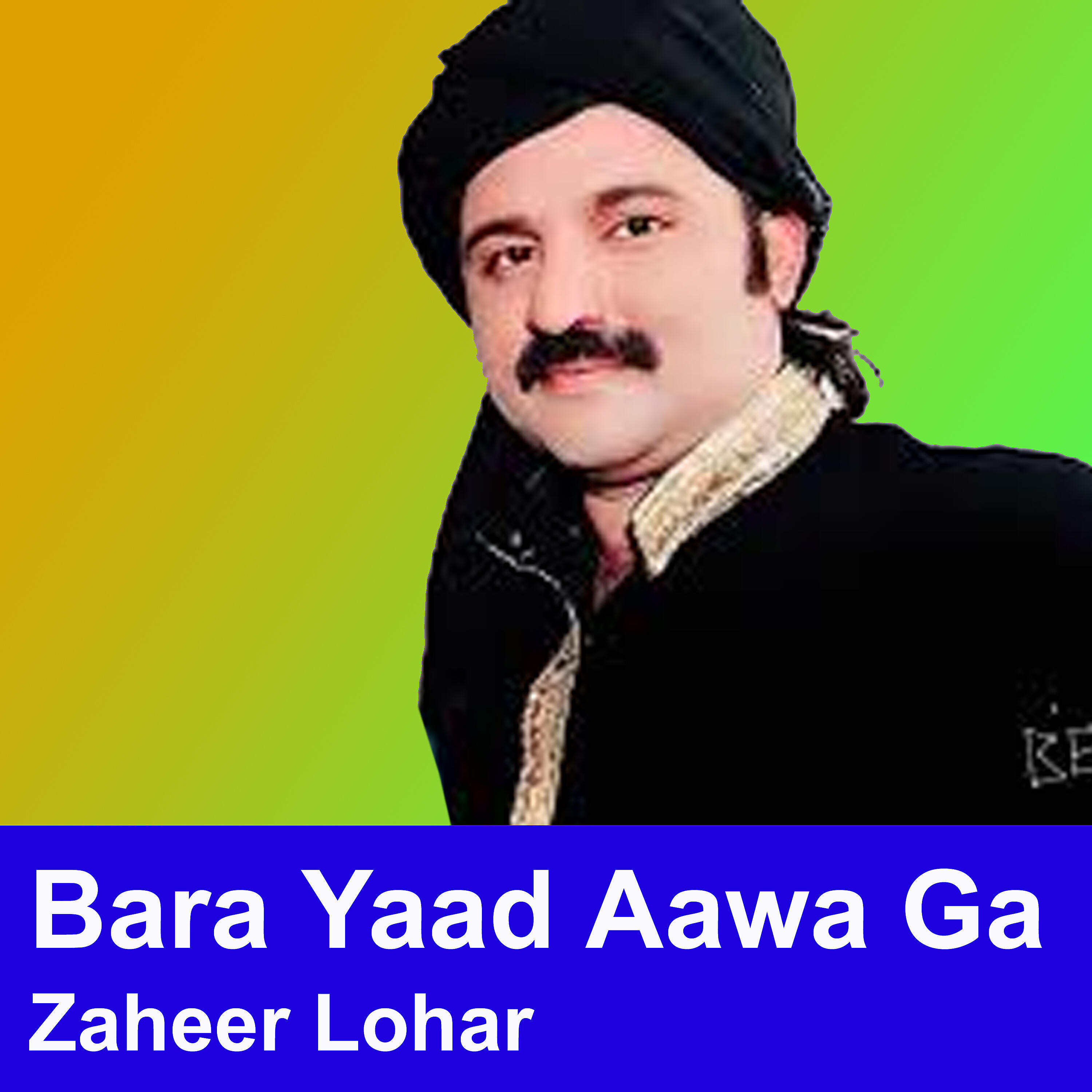 Zaheer Lohar - Bara Yaad Aawa Ga