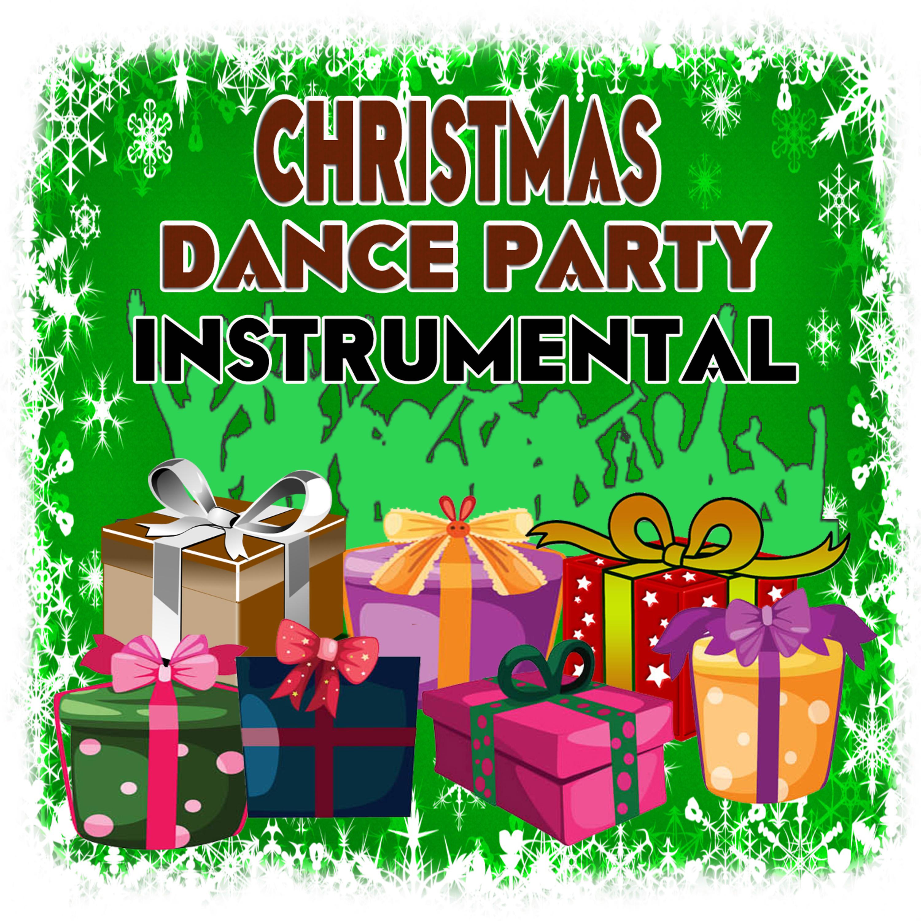 Постер альбома Christmas Dance Party Instrumental