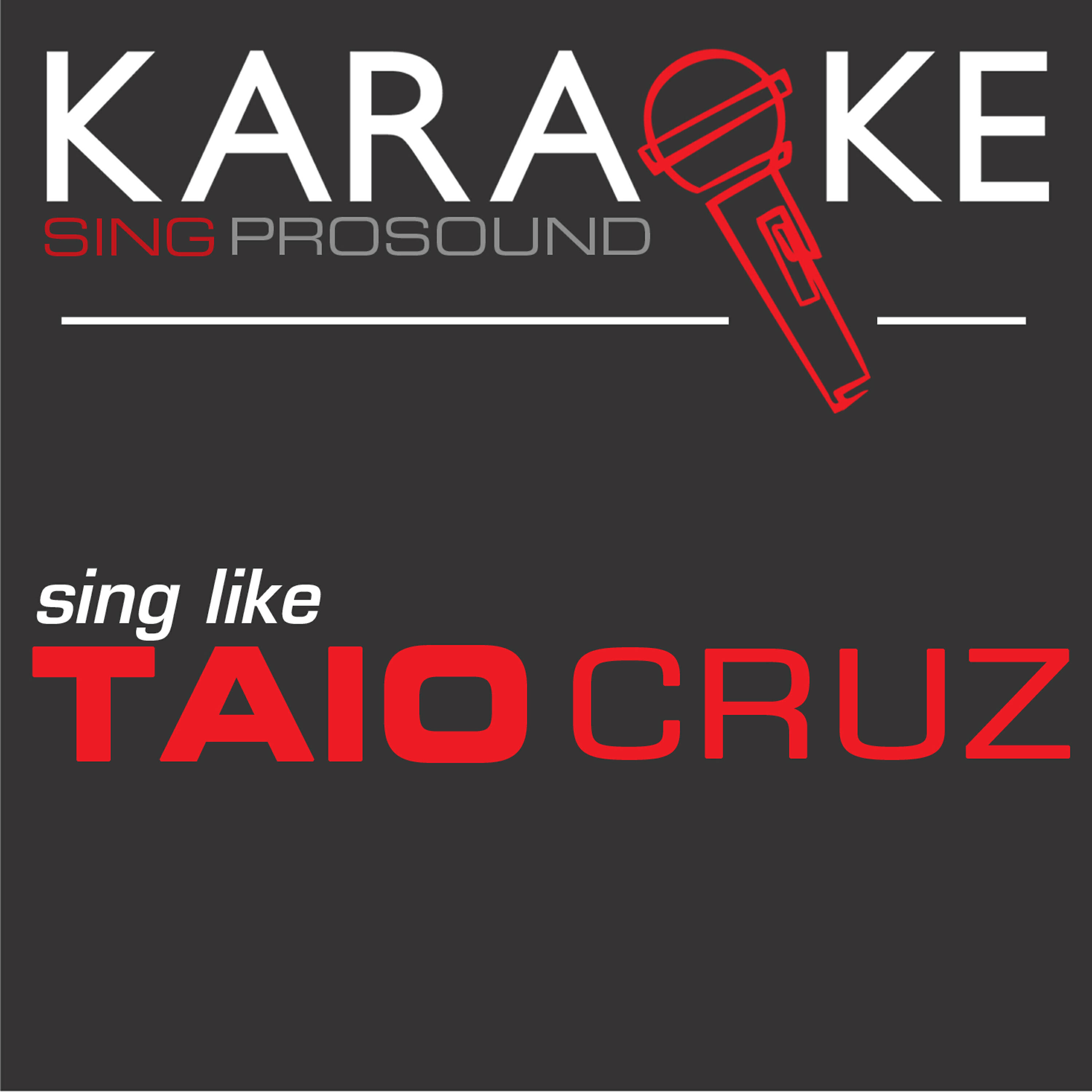 ProSound Karaoke Band - Come on Girl (In the Style of Taio Cruz) [Karaoke with Background Vocal]