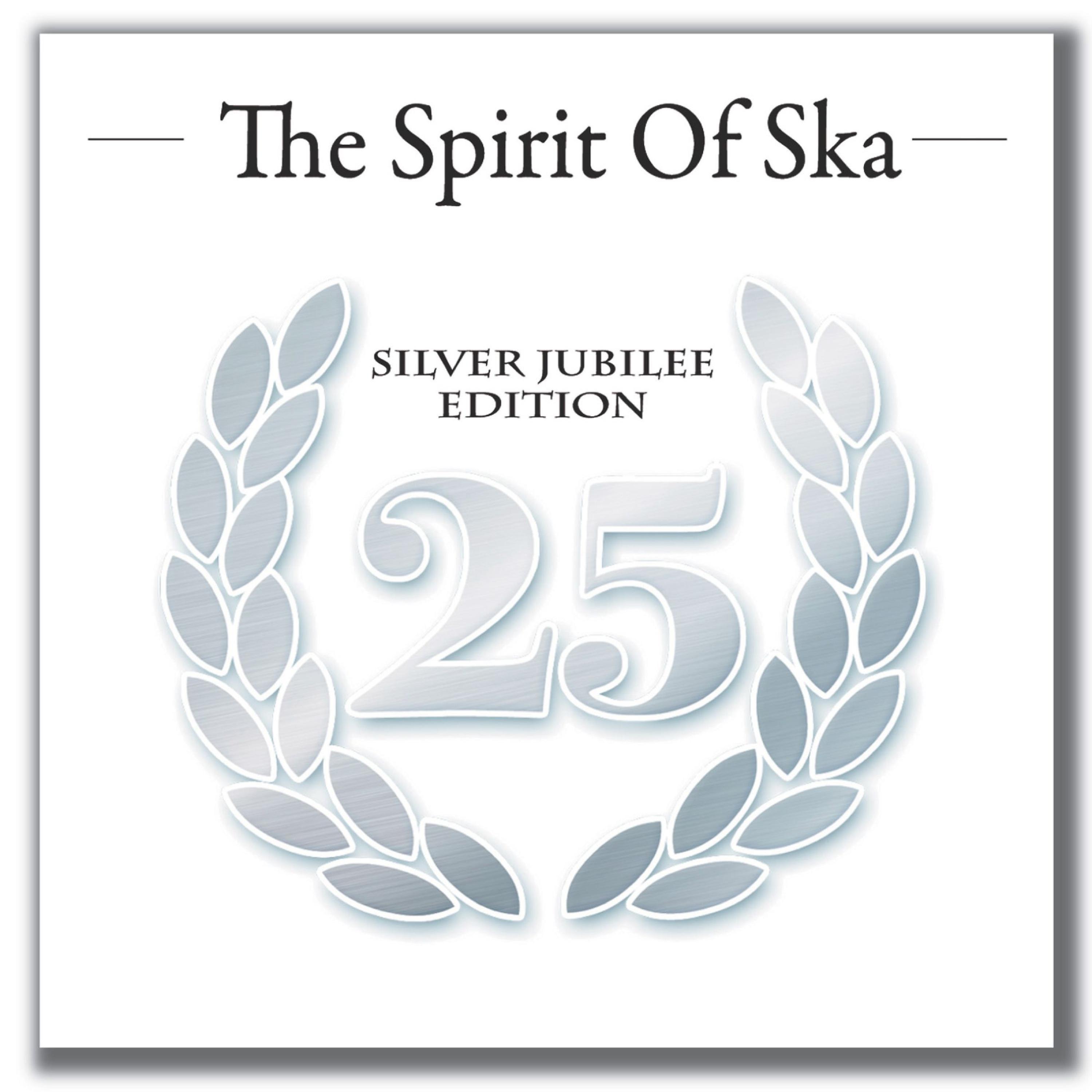 Постер альбома The Spirit of Ska - Silver Jubilee Edition